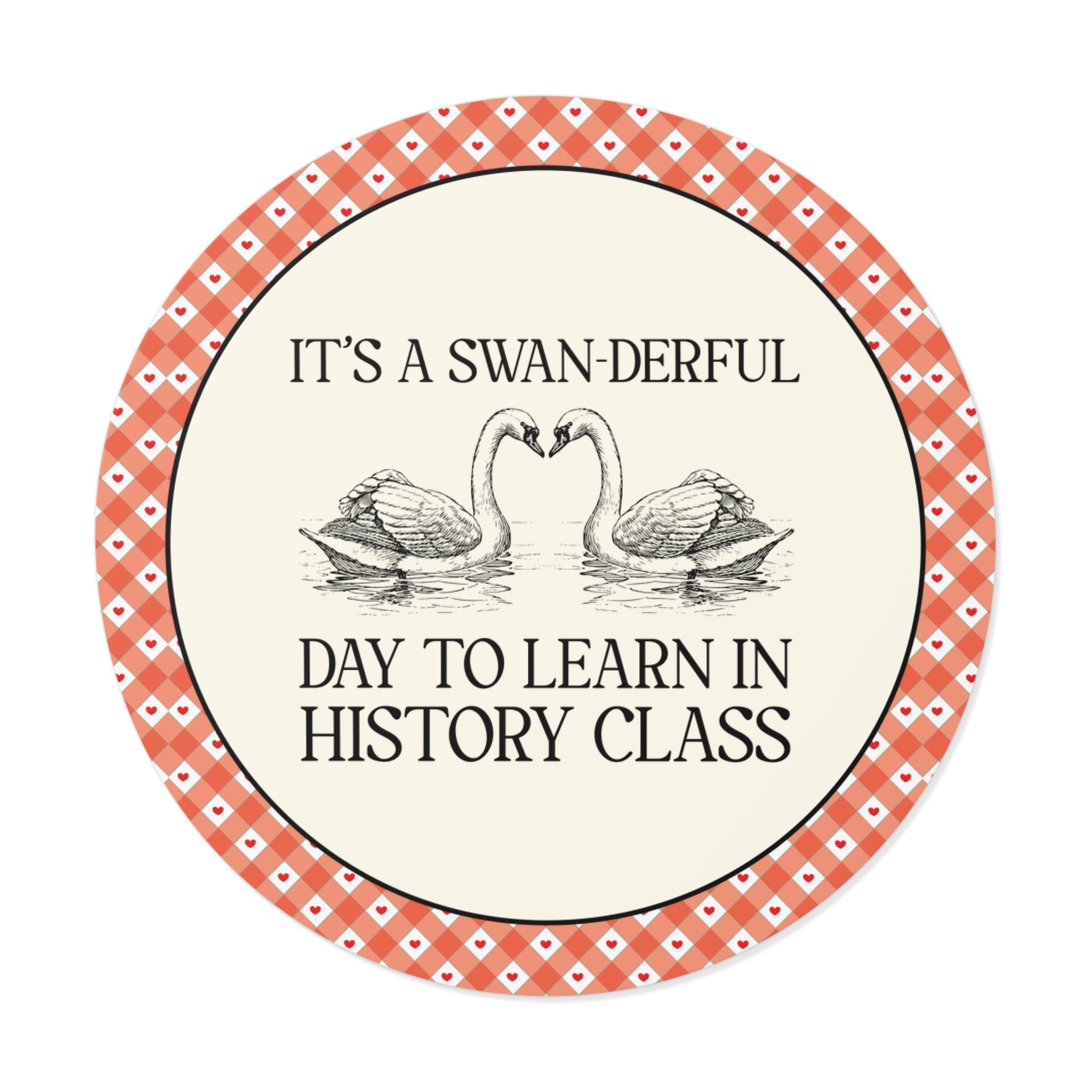 History Teacher Cottagecore Swan Sticker: It's a Swan-derful Day to Learn - Opal and June