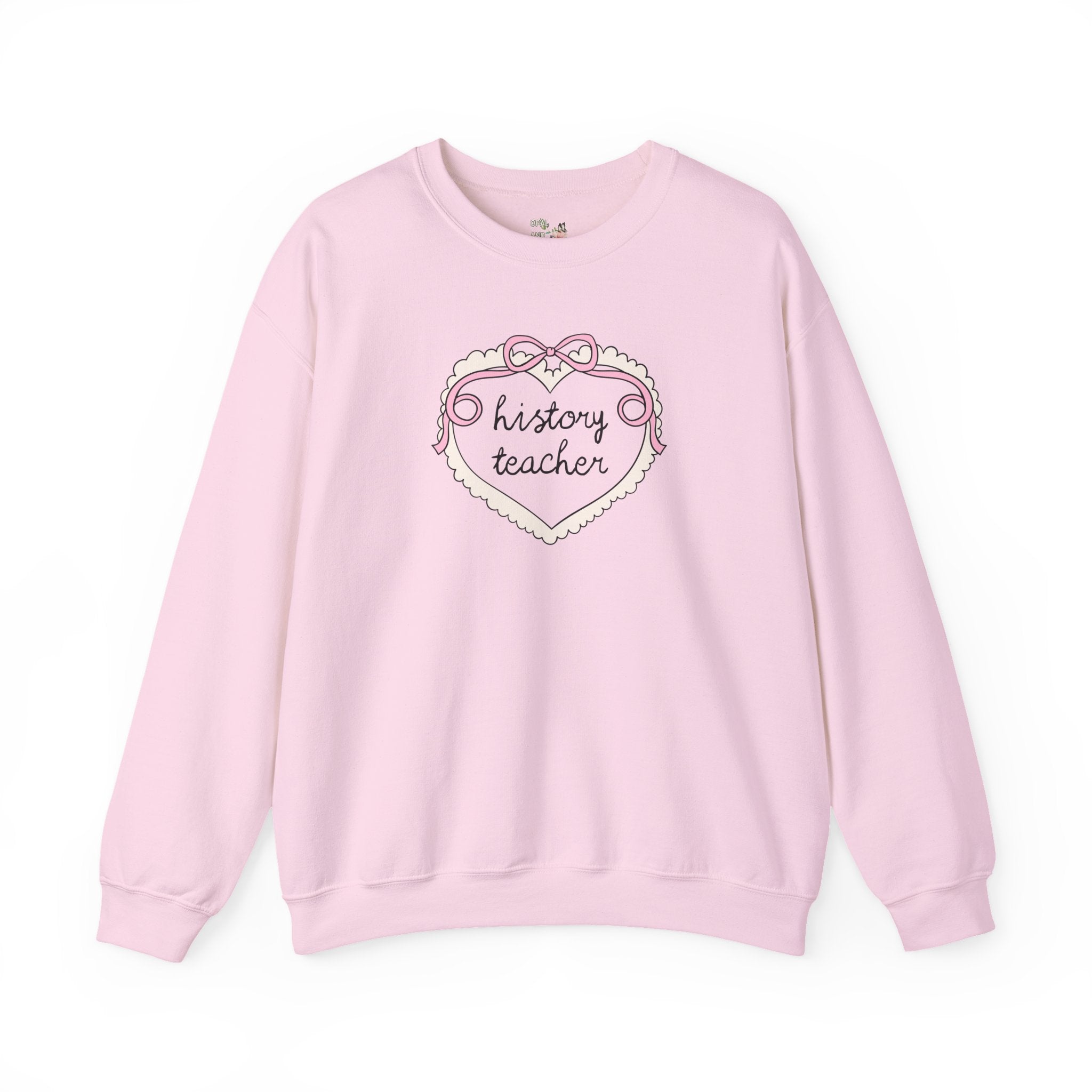 History Teacher Sweatshirt for New History Teacher or Teaching Assistant, Cute History Department Matching Shirt with Heart, Soft Girl Style - Opal and June