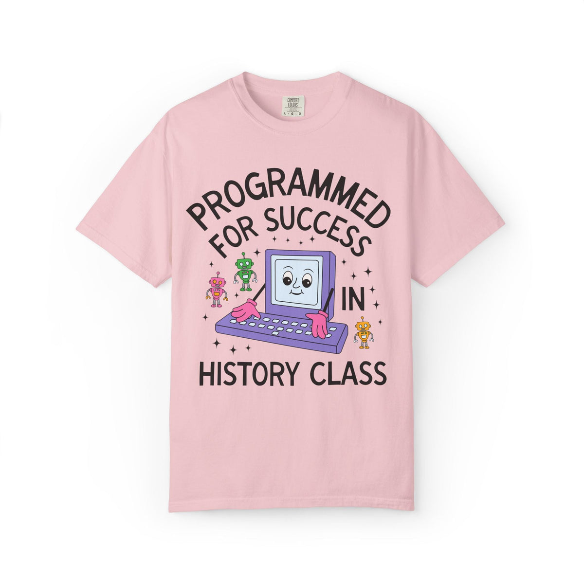 History Teacher Team T-Shirt: Programmed for Success in History Class, Colorful 90s Aesthetic Computer Science, High School Back to School - Opal and June
