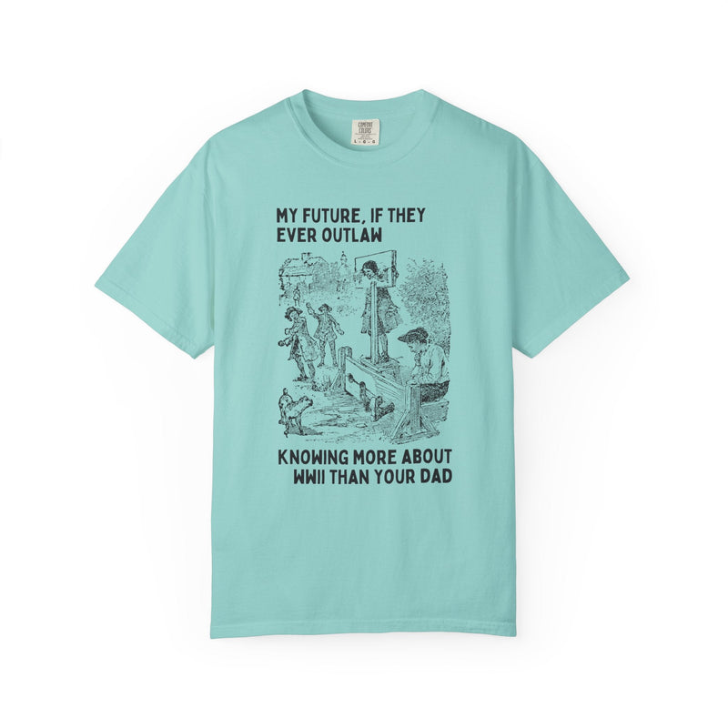 History Teacher Tee Shirt for World History Professor, World War II Historian or History Buff Tee, Funny Saying, Unhinged History Major Gift - Opal and June
