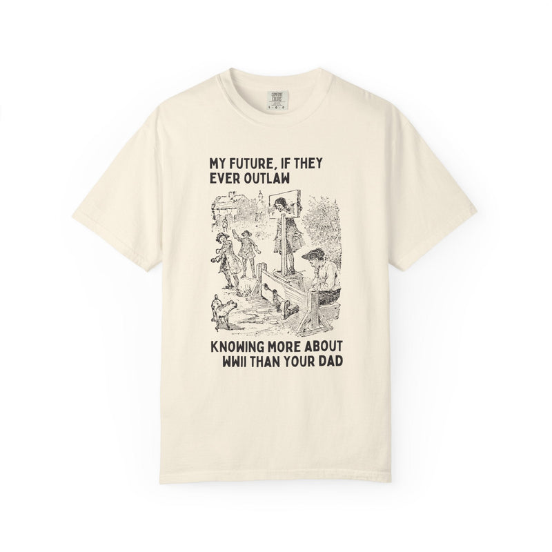History Teacher Tee Shirt for World History Professor, World War II Historian or History Buff Tee, Funny Saying, Unhinged History Major Gift - Opal and June