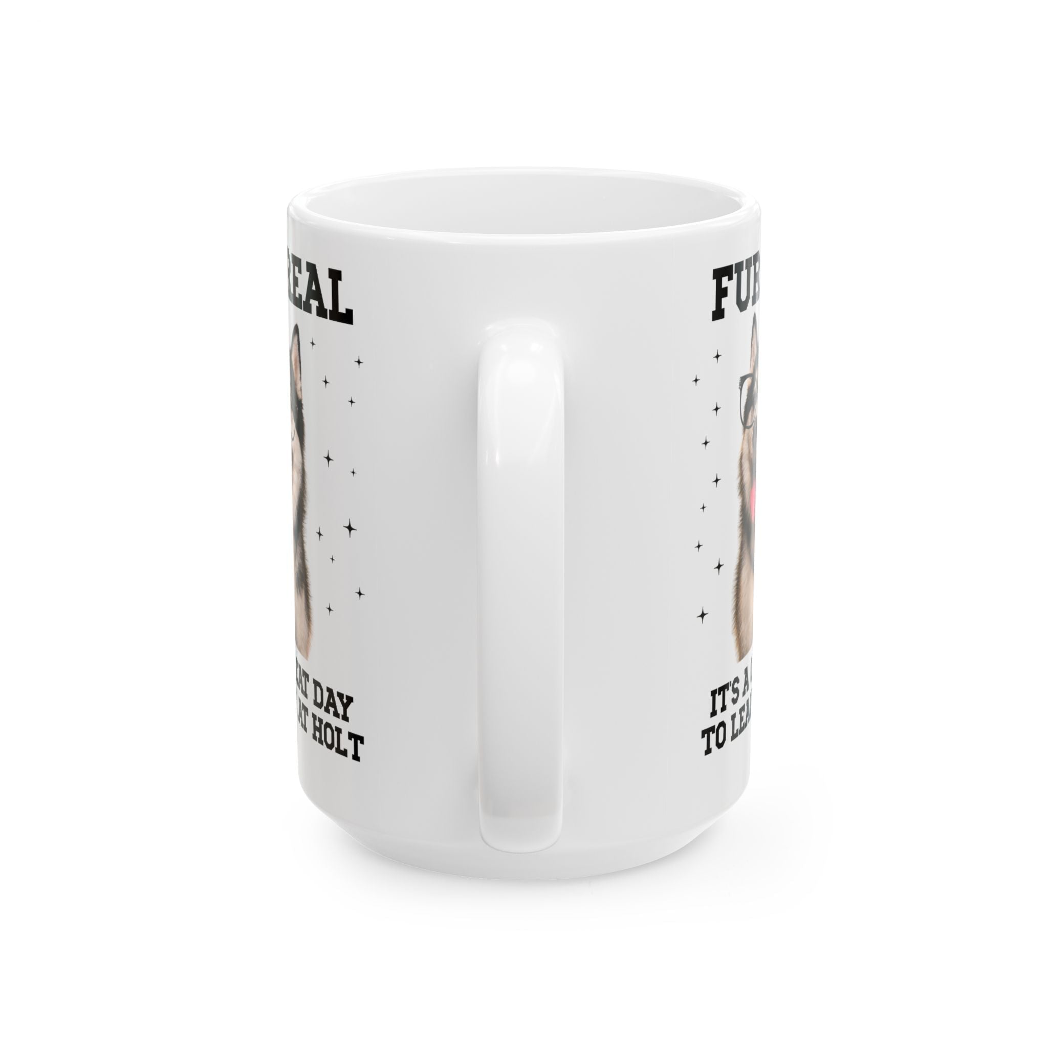 Holt Middle School 15 Oz Coffee Mug: Fur Real, It's a Great Day to Learn at Holt | FPS + Opal and June Coffee Mug, Fayetteville Public Schools - Opal and June