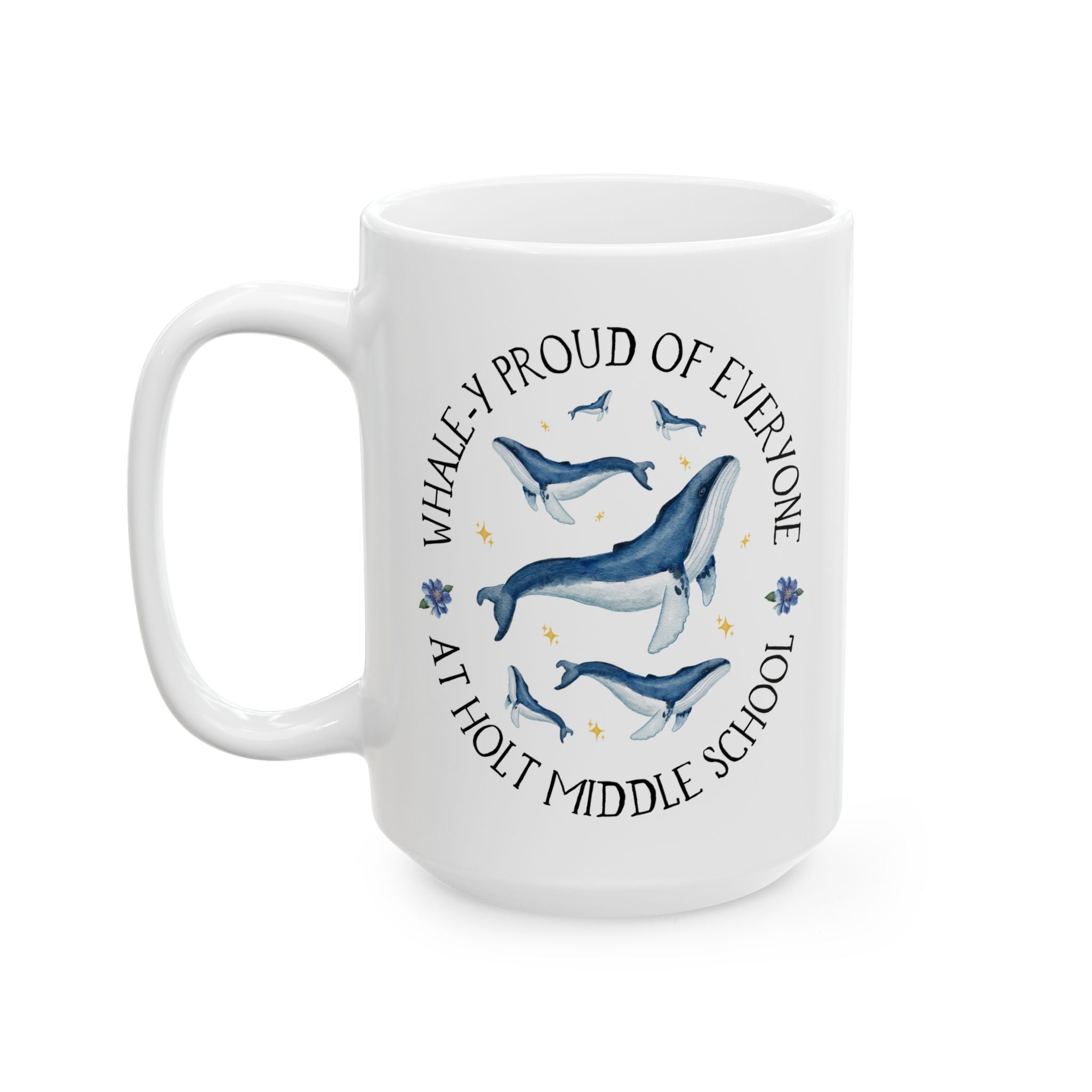 Holt Middle School Coffee Mug: Whale - y Proud | FPS + Opal and June 15 Oz Coffee Mug, Fayetteville Public Schools - Opal and June