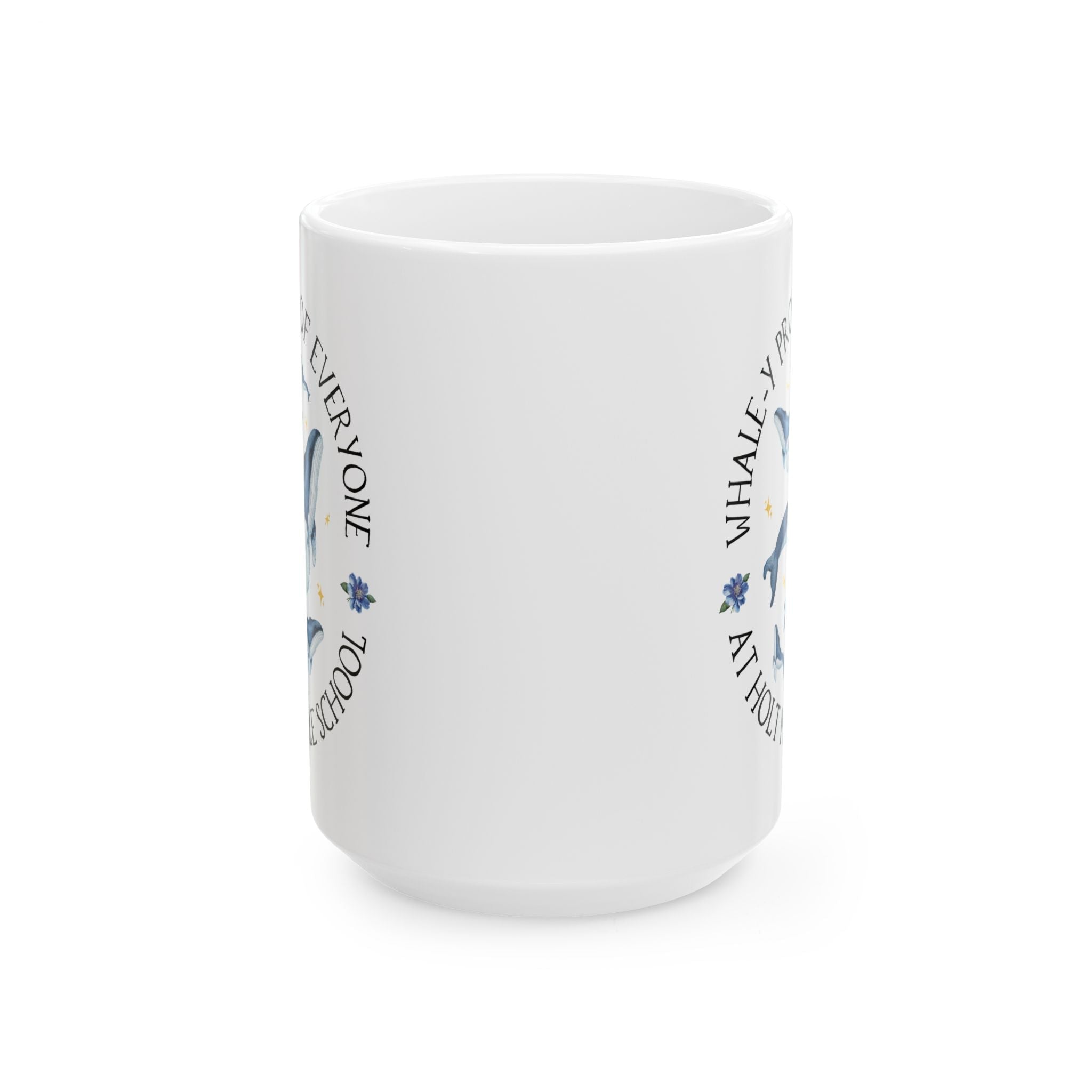 Holt Middle School Coffee Mug: Whale - y Proud | FPS + Opal and June 15 Oz Coffee Mug, Fayetteville Public Schools - Opal and June