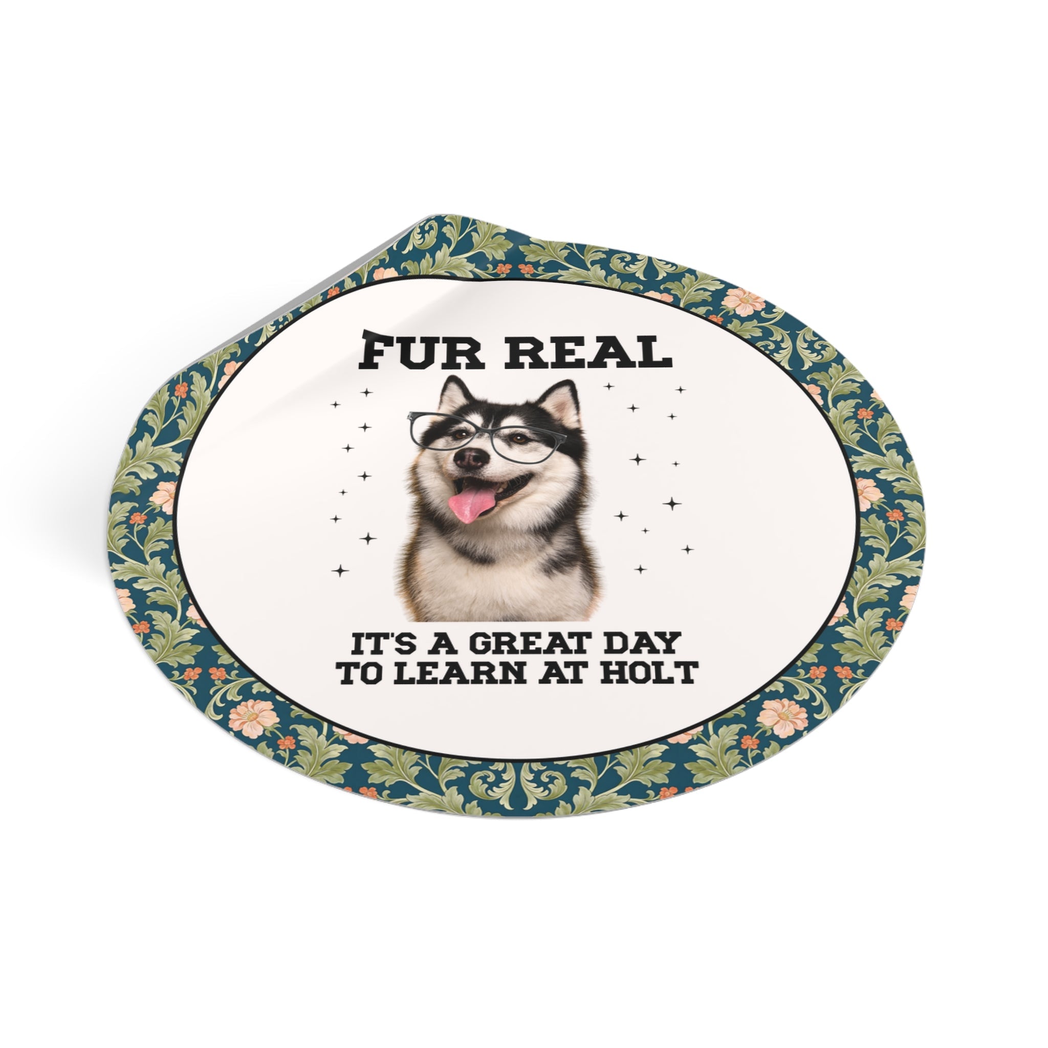 Holt Middle School Sticker: Fur Real, It's a Great Day to Learn at Holt | FPS + Opal and June Sticker, Fayetteville Public Schools - Opal and June