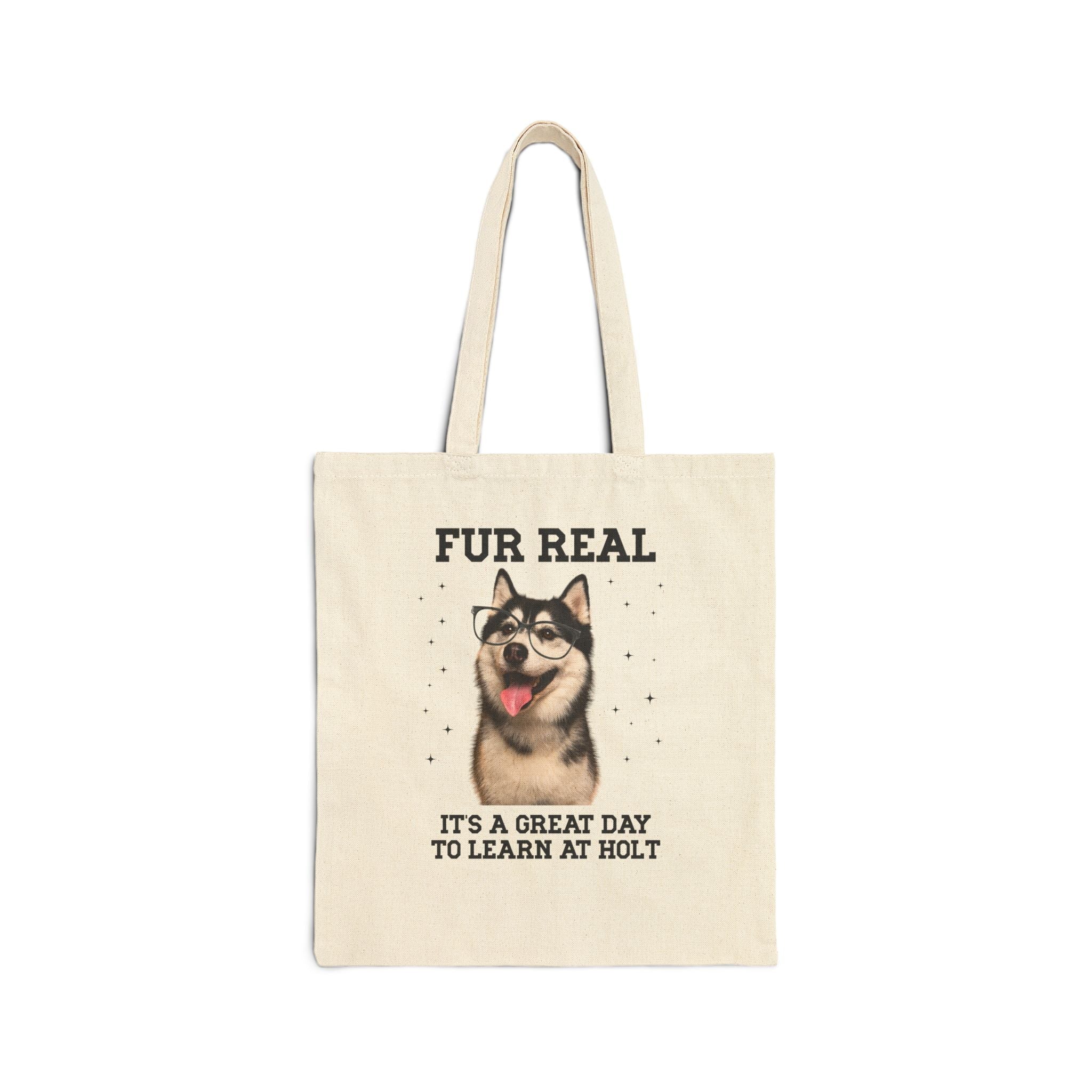 Holt Middle School Tote Bag: Fur Real, It's a Great Day to Learn at Holt | FPS + Opal and June Tote Bag, Fayetteville Public Schools - Opal and June