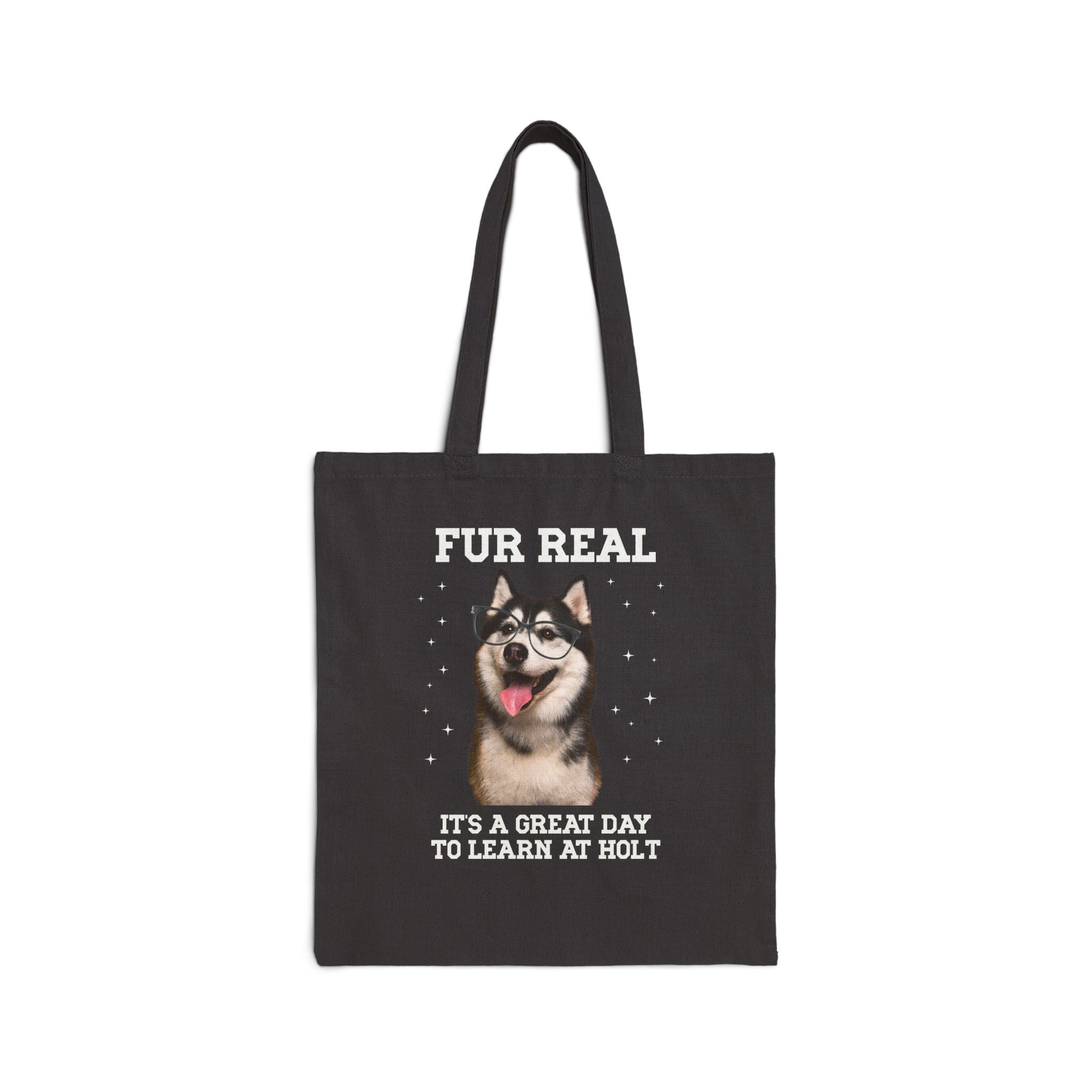 Holt Middle School Tote Bag: Fur Real, It's a Great Day to Learn at Holt | FPS + Opal and June Tote Bag, Fayetteville Public Schools - Opal and June