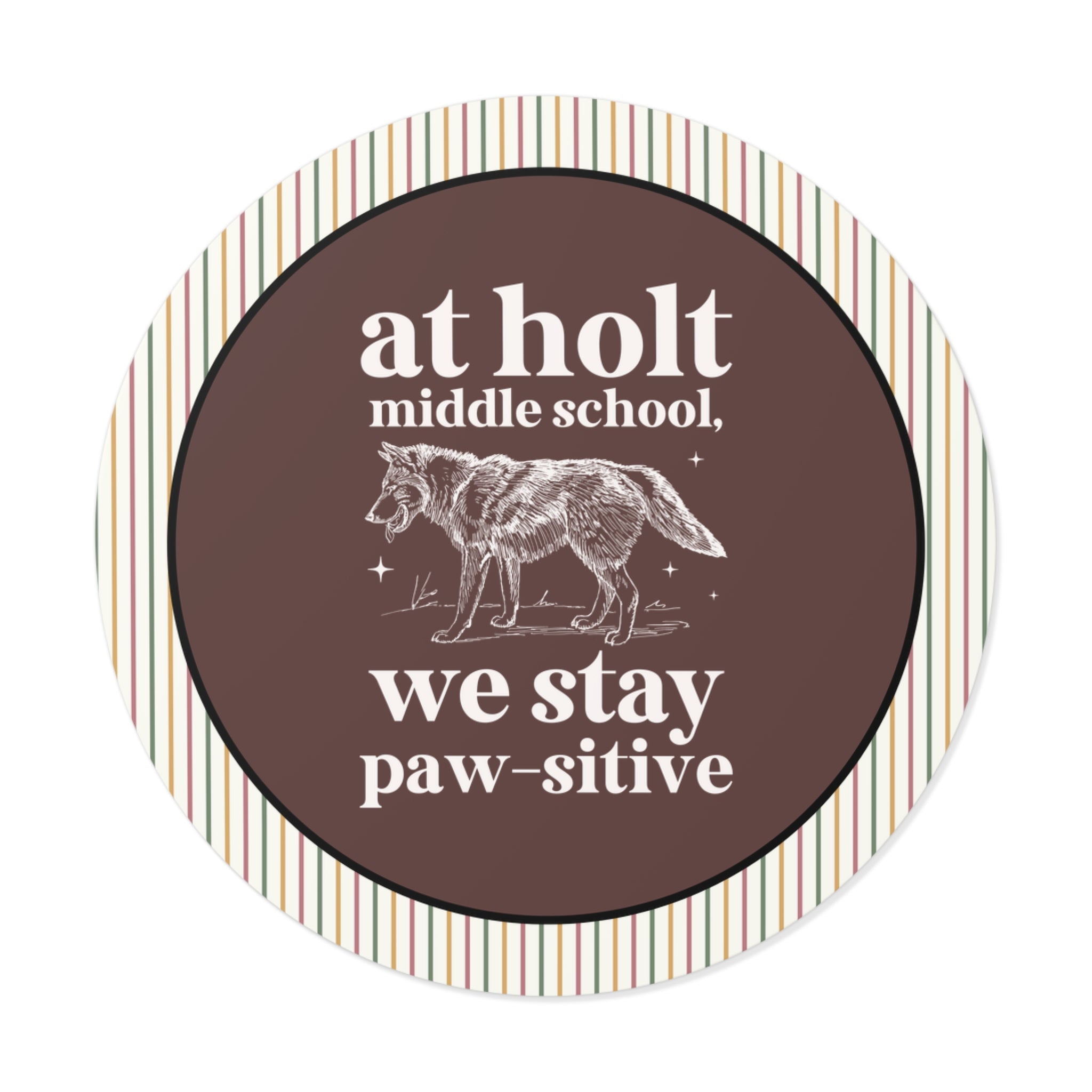 Holt Middle School: We Stay Paw - sitive | FPS + Opal and June Sticker, Fayetteville Public Schools - Opal and June