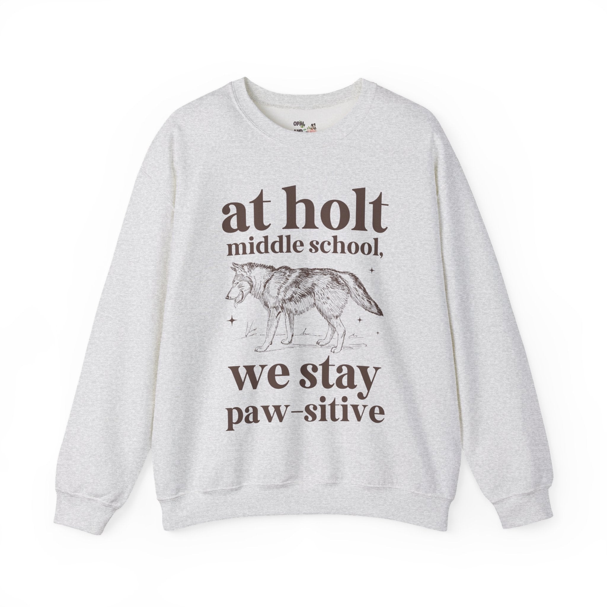 Holt Middle School: We Stay Paw - sitive | FPS + Opal and June Sweatshirt, Fayetteville Public Schools - Opal and June