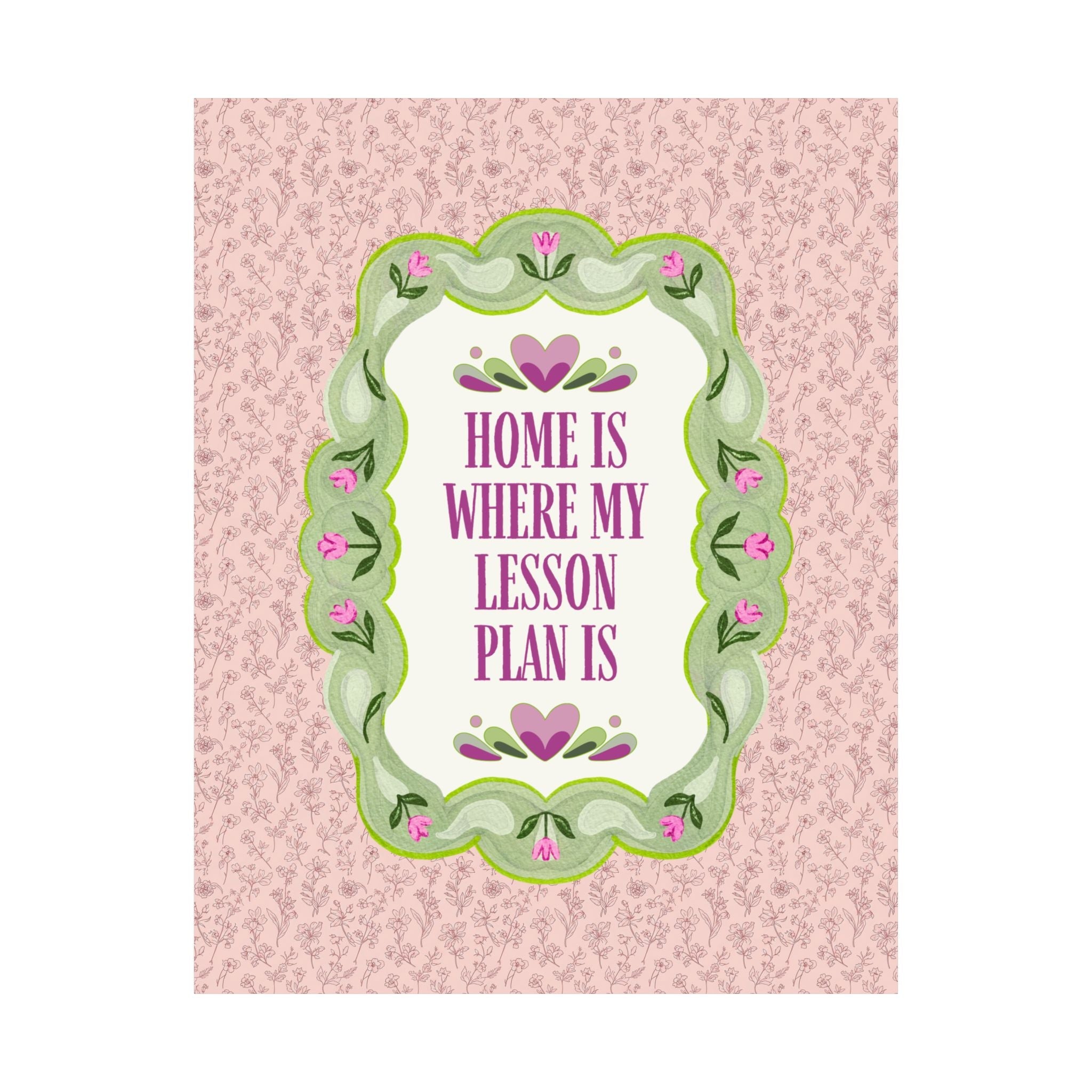 Home is Where My Lesson Plan Is Wall Print for Classroom, Cute Teacher Appreciation Gift for High School Teacher, Maximalist 90s Vibe - Opal and June
