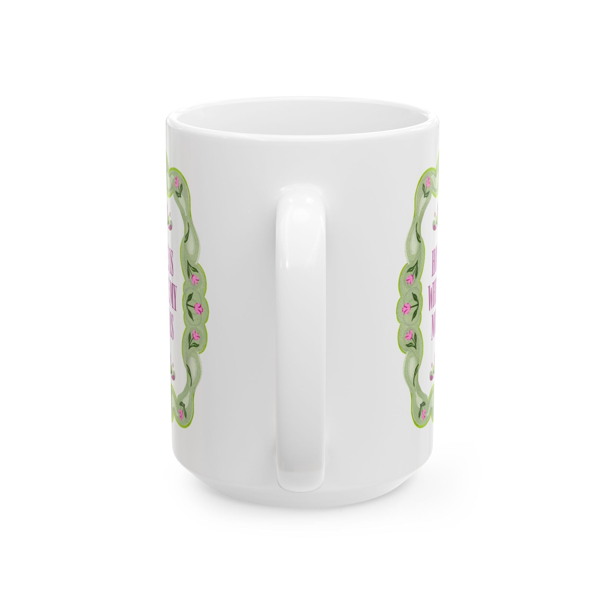 Home is Where My Mum Is Coffee Mug: Cute Mother's Day Gift from Mom for Daughter Celebrating Mother's Day, 15 Oz Coffee Mug - Opal and June