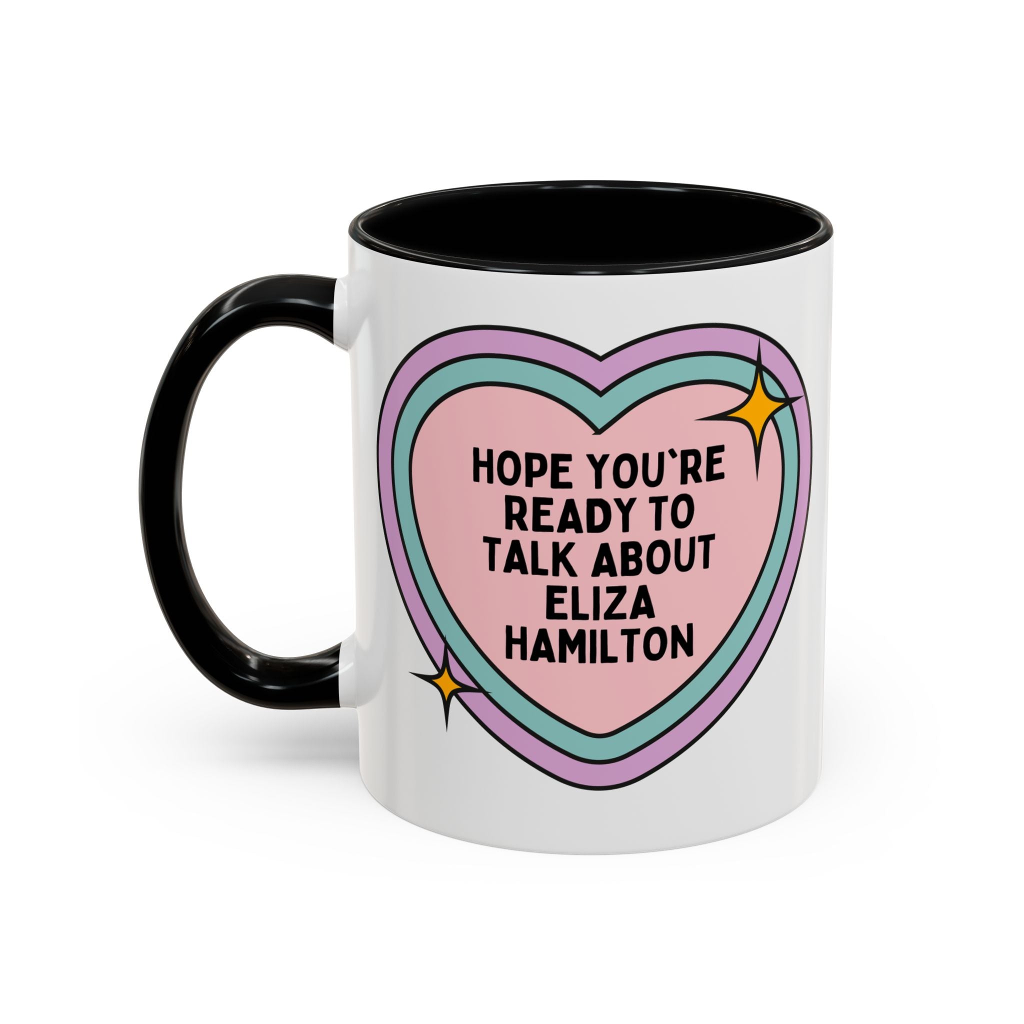 Hope You're Ready to Talk About Eliza Hamilton Coffee Mug: 18th Century Early US History Social Studies Gift, Alexander Hamilton History - Opal and June