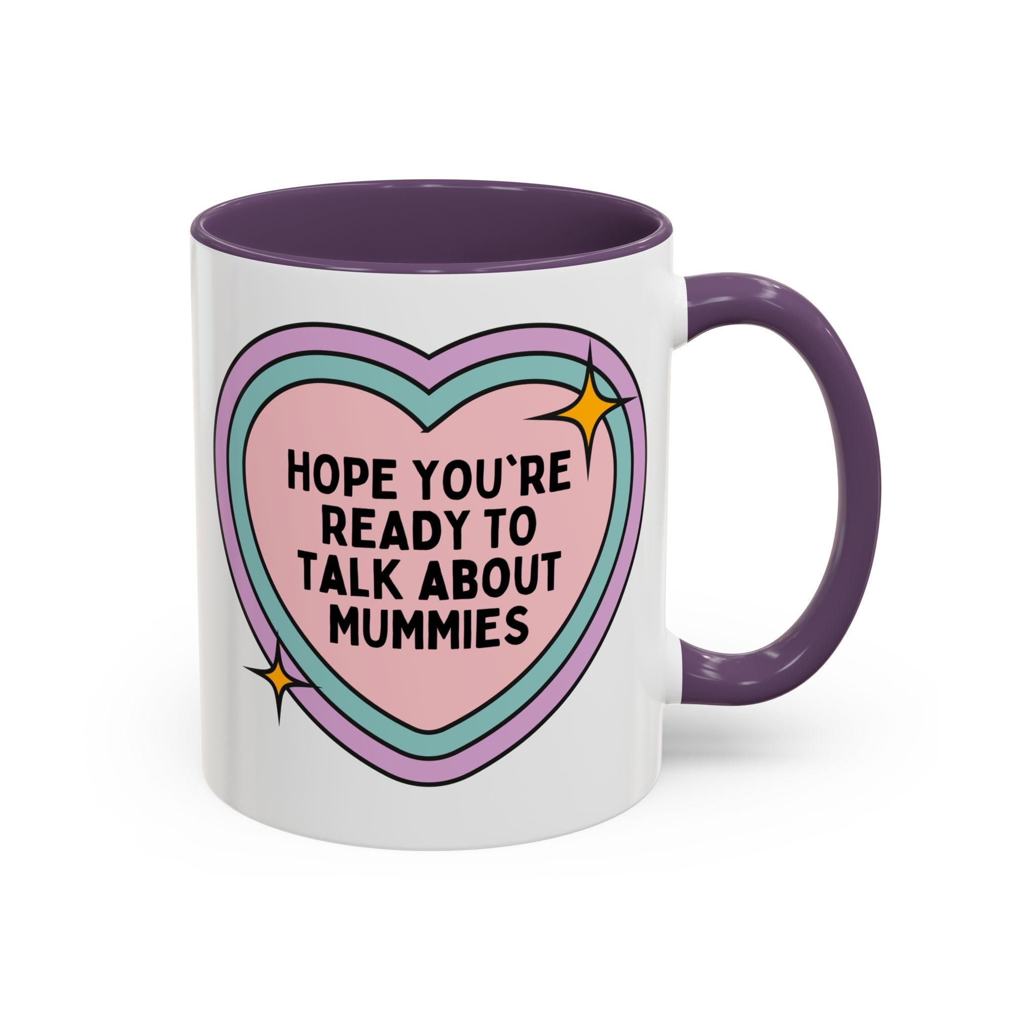 Hope You're Ready to Talk About Mummies Coffee Mug: Egyptian History Lover Mug for Historian Who Loves Mummies, Funny Saying World History Gift, Ancient History Professor - Opal and June