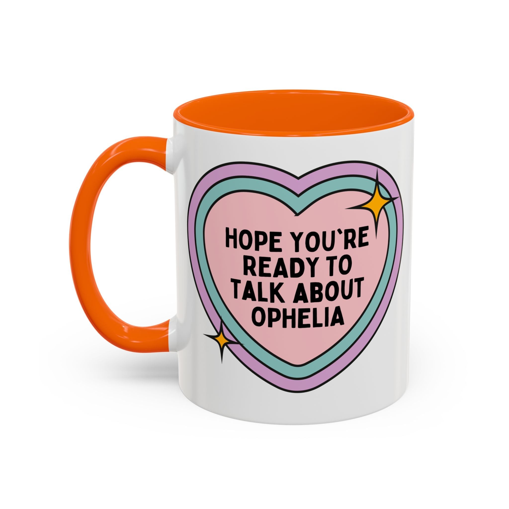 Hope You're Ready to Talk About Ophelia Coffee Mug: William Shakespeare 11 Oz Mug for Bookworm Who Loves Hamlet, 16th Century Classic Literature, English Teacher or Professor Gift - Opal and June