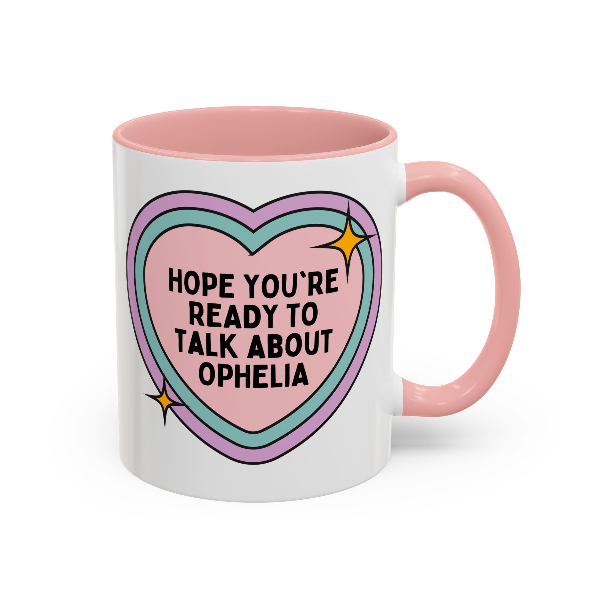 Hope You're Ready to Talk About Ophelia Coffee Mug: William Shakespeare 11 Oz Mug for Bookworm Who Loves Hamlet, 16th Century Classic Literature, English Teacher or Professor Gift - Opal and June