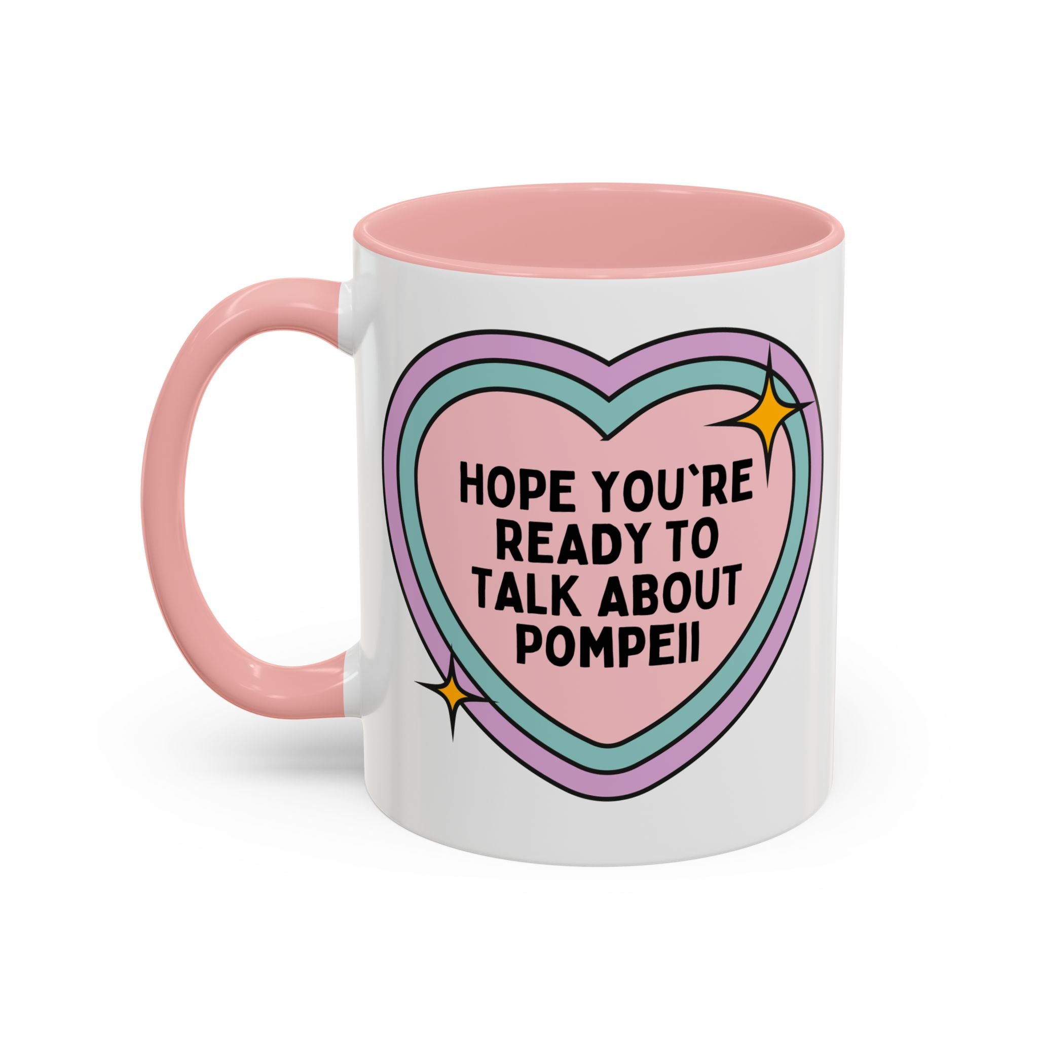 Hope You're Ready to Talk About Pompeii Coffee Mug: Pompeii Ancient Roman History Mug, European History Professor or Archeologist, Mt Vesuvius Italian History Gift - Opal and June