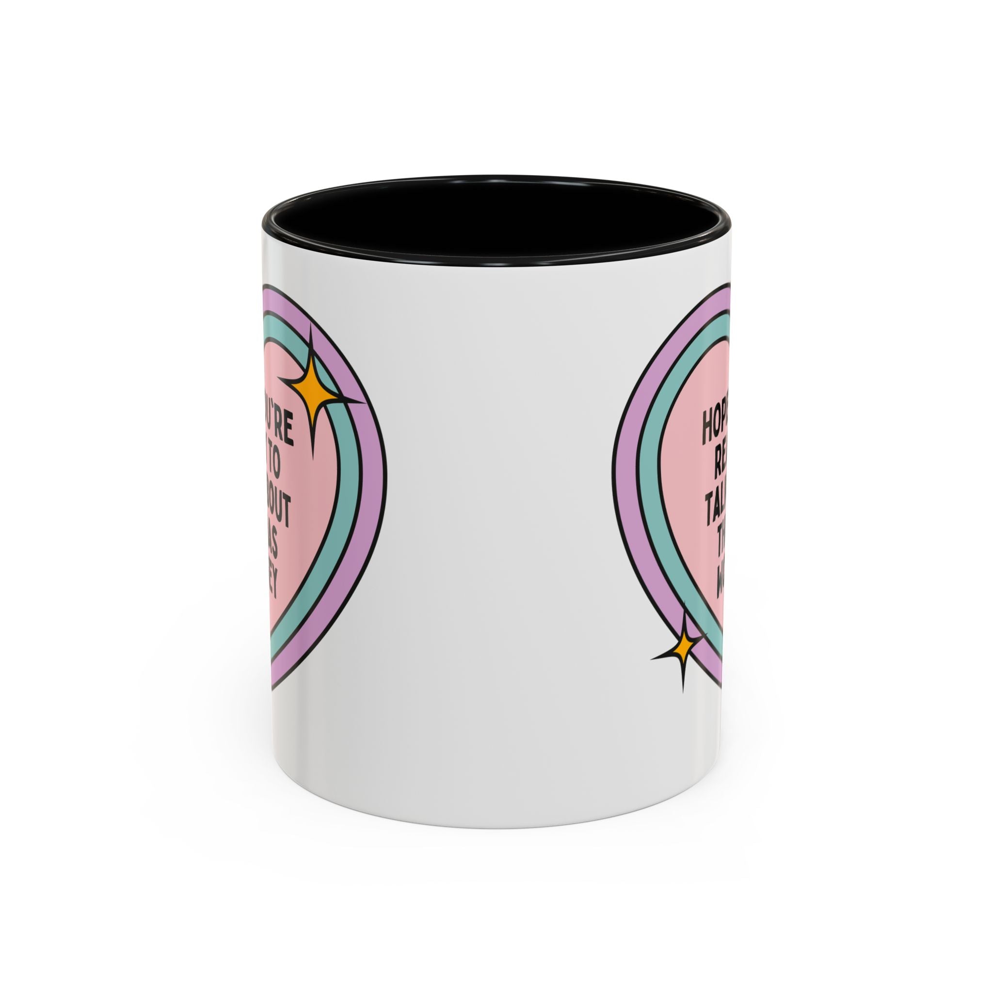 Hope You're Ready to Talk About Thomas Wolsey Coffee Mug: Funny Saying 16th Century English History, Religious History Present with Heart - Opal and June