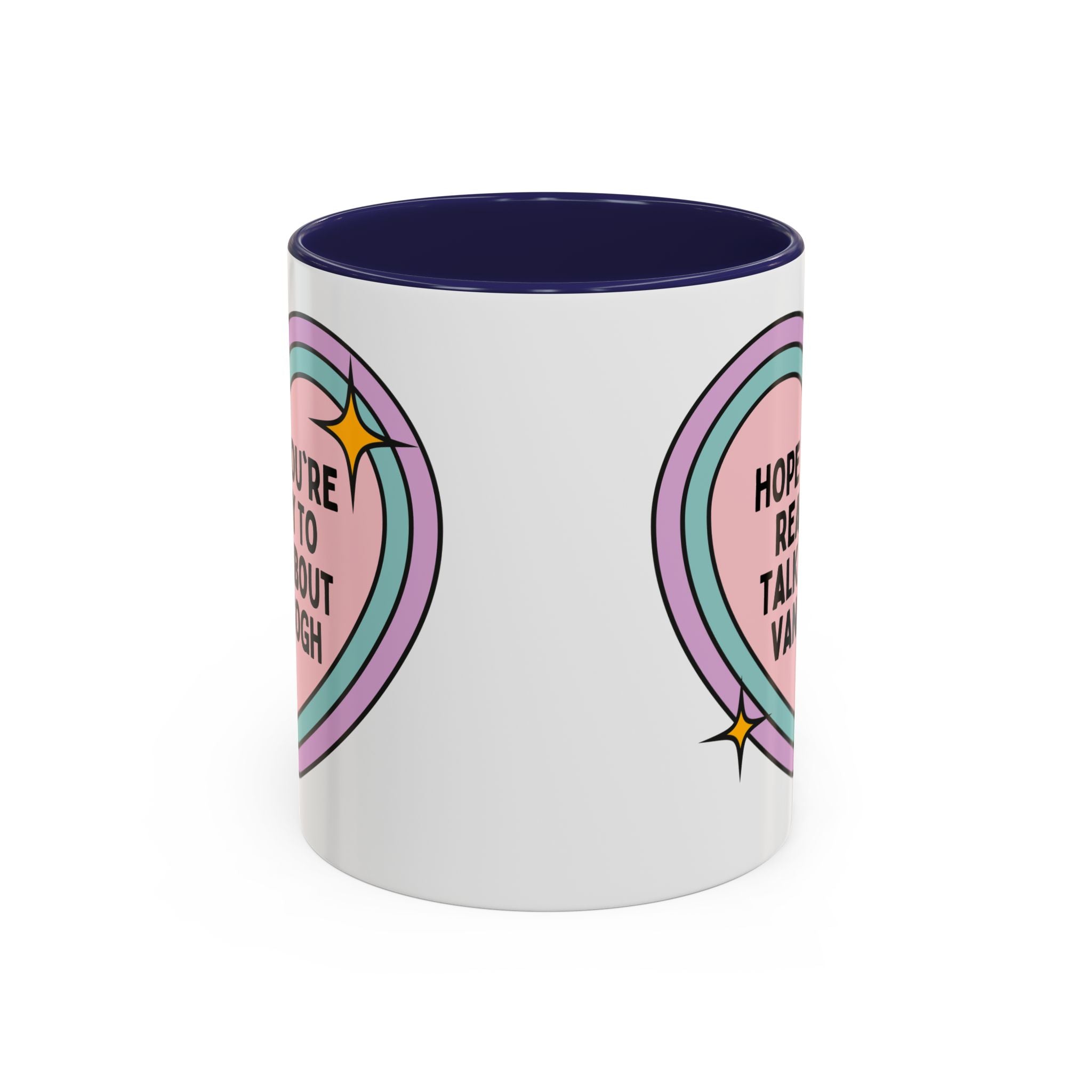 Hope You're Ready to Talk About Vincent Van Gogh Coffee Mug, European Art Historian, Humanities Major Gift, Funny 19th Century Post - Impressionist Artist - Opal and June