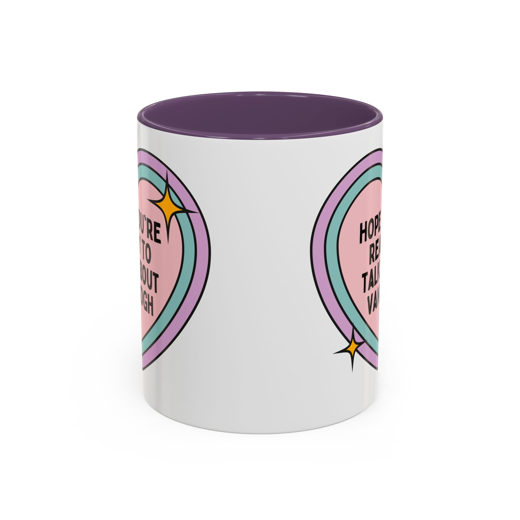 Hope You're Ready to Talk About Vincent Van Gogh Coffee Mug, European Art Historian, Humanities Major Gift, Funny 19th Century Post - Impressionist Artist - Opal and June