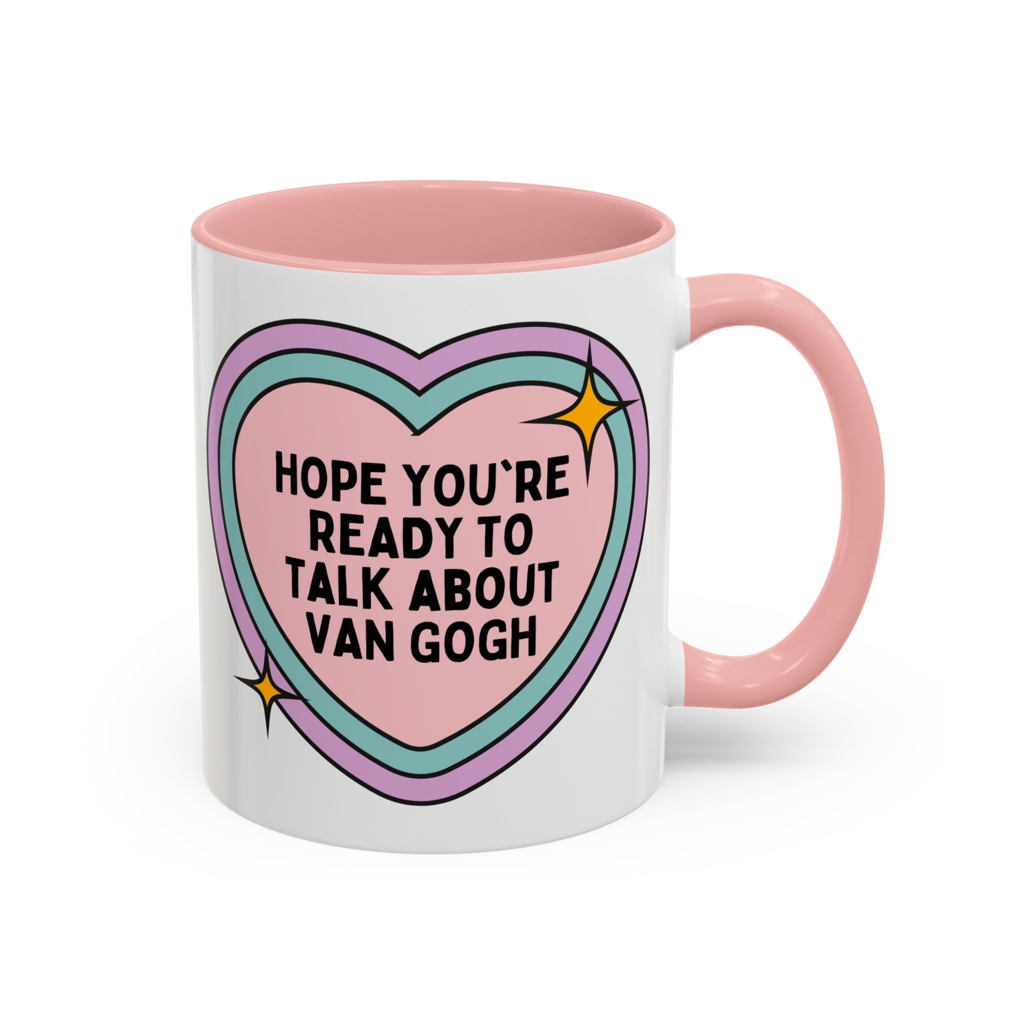 Hope You're Ready to Talk About Vincent Van Gogh Coffee Mug, European Art Historian, Humanities Major Gift, Funny 19th Century Post - Impressionist Artist - Opal and June