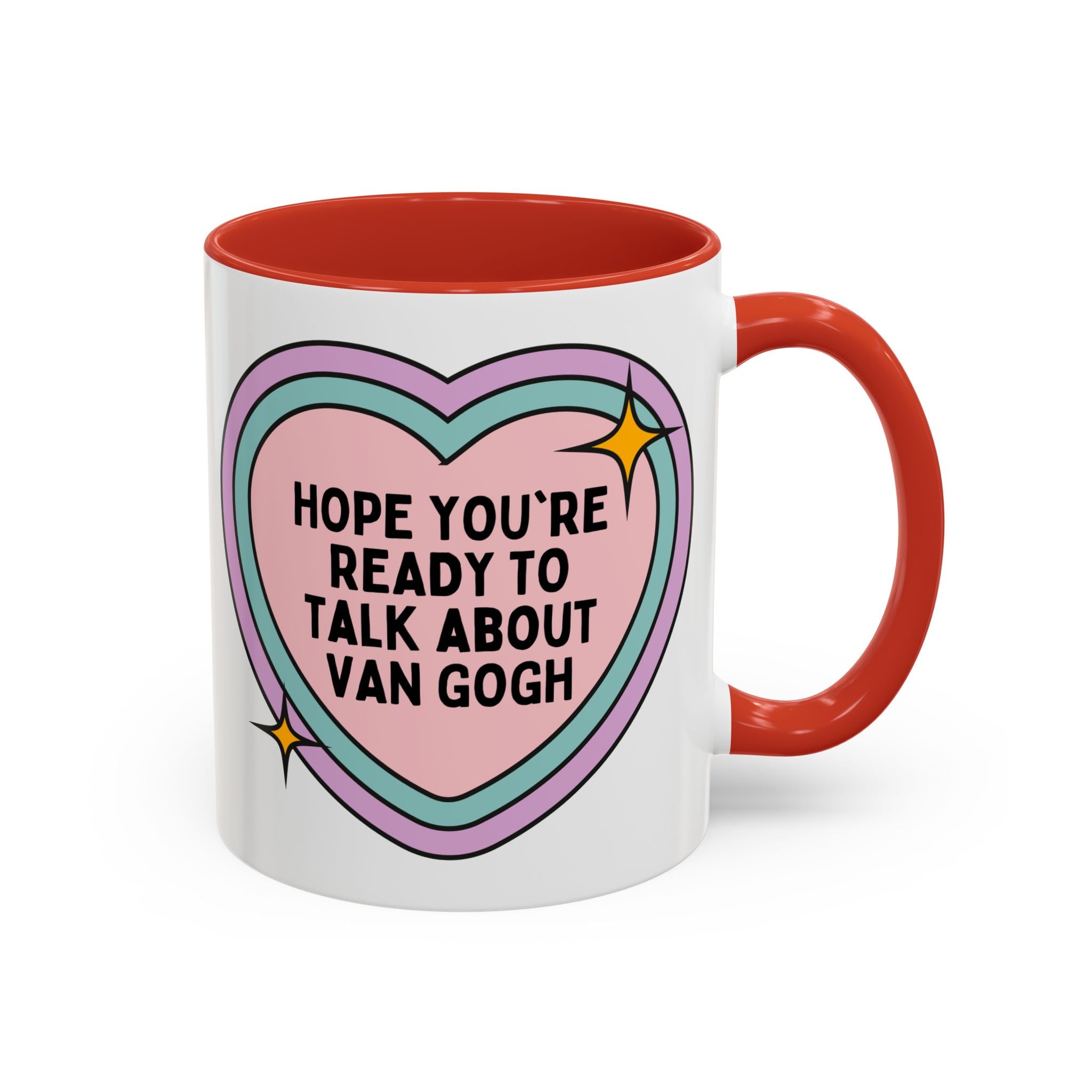 Hope You're Ready to Talk About Vincent Van Gogh Coffee Mug, European Art Historian, Humanities Major Gift, Funny 19th Century Post - Impressionist Artist - Opal and June