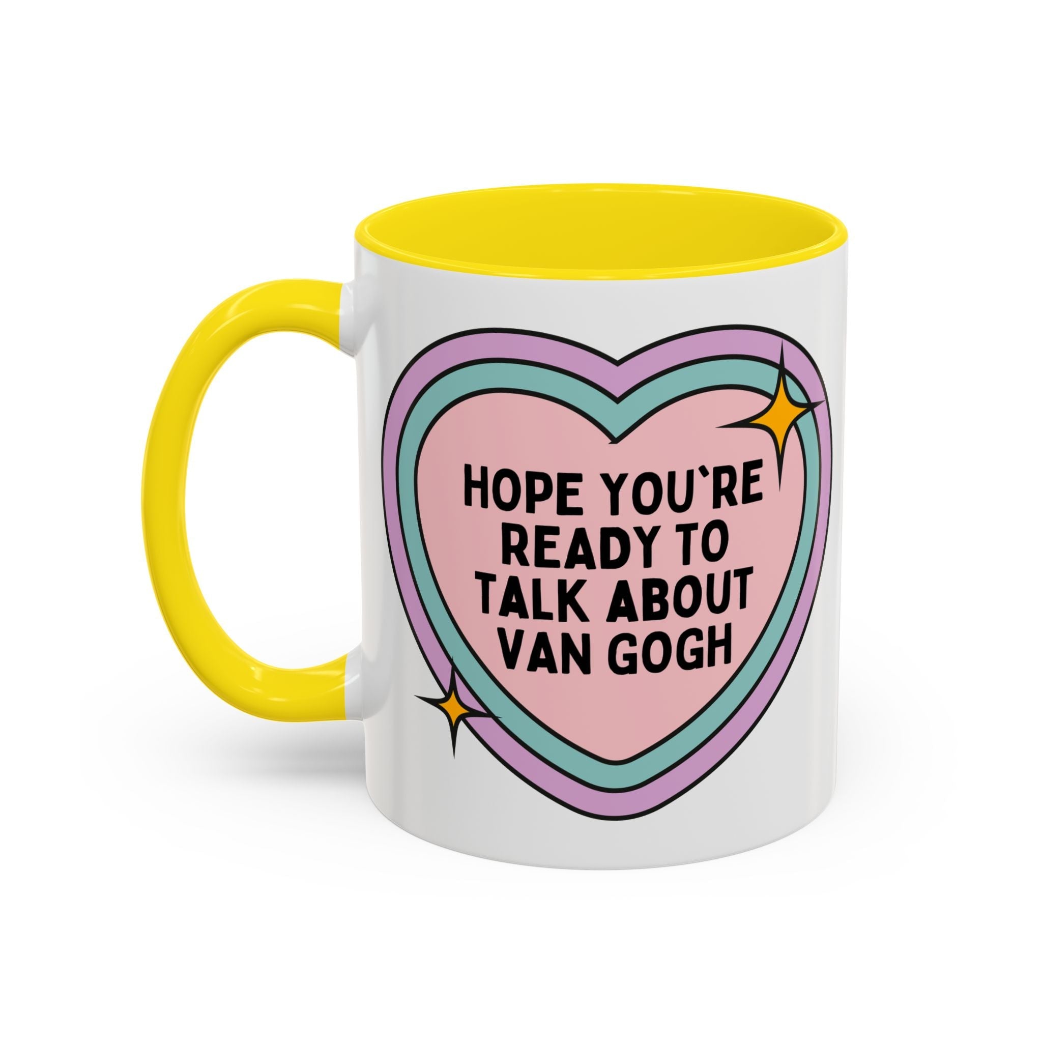 Hope You're Ready to Talk About Vincent Van Gogh Coffee Mug, European Art Historian, Humanities Major Gift, Funny 19th Century Post - Impressionist Artist - Opal and June
