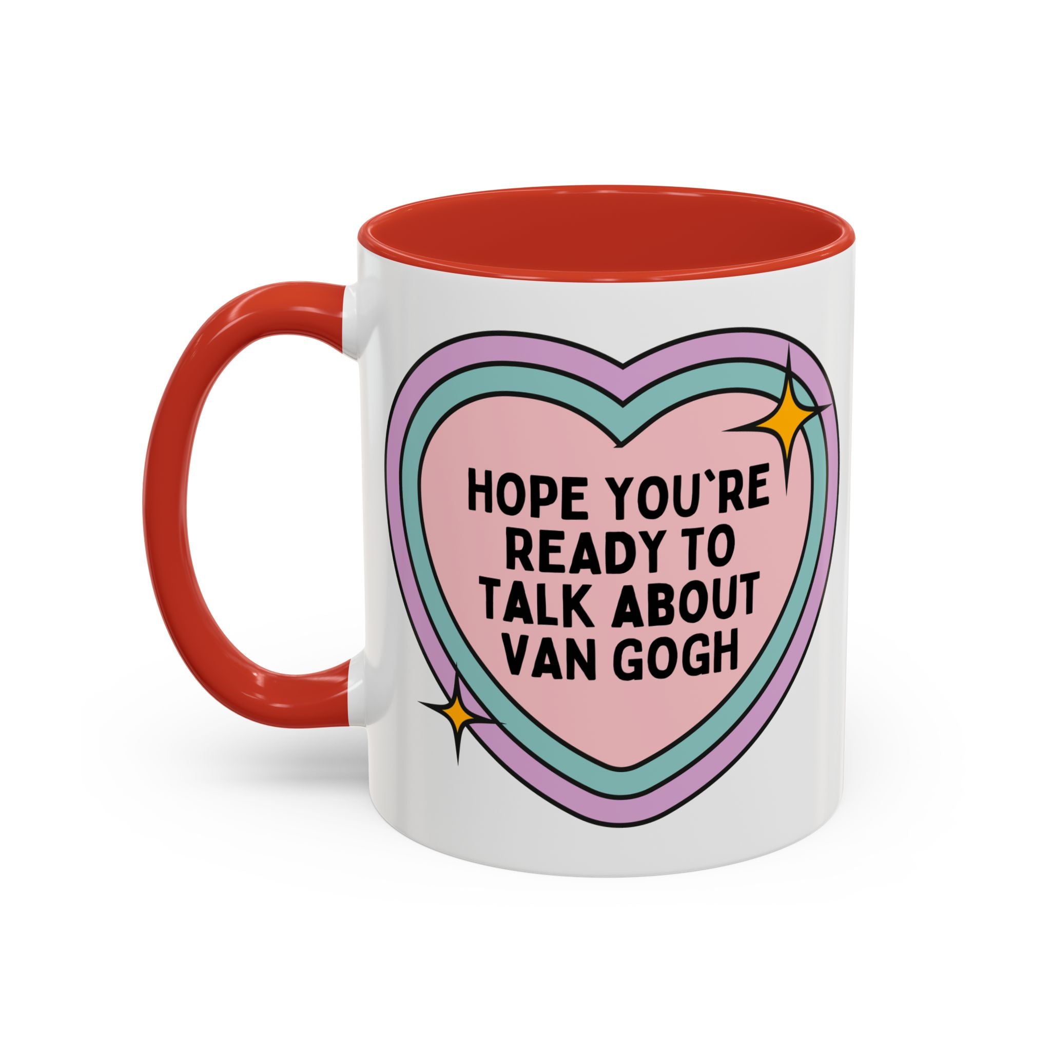Hope You're Ready to Talk About Vincent Van Gogh Coffee Mug, European Art Historian, Humanities Major Gift, Funny 19th Century Post - Impressionist Artist - Opal and June