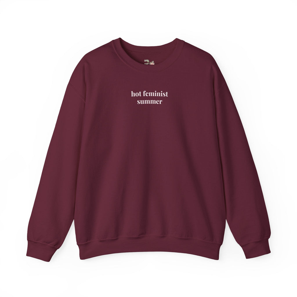 Hot Feminist Summer: Funny and Minimal Women's Rights Sweatshirt, Equal Rights Shirt, Subtle Democrat Shirt for Summer, Reproductive Rights - Opal and June