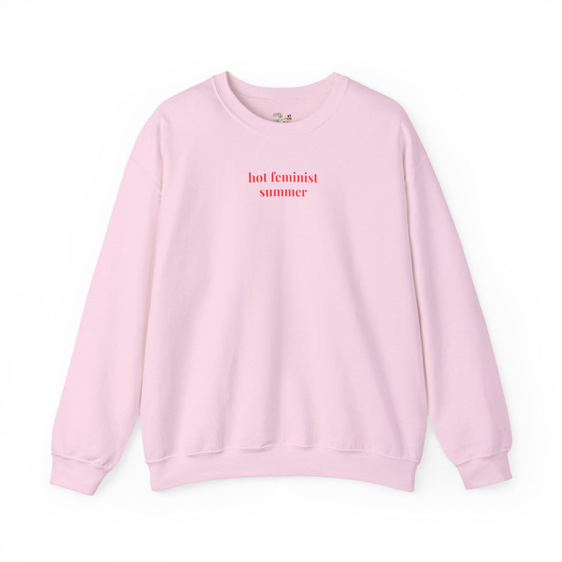 Hot Feminist Summer: Funny and Minimal Women's Rights Sweatshirt, Equal Rights Shirt, Subtle Democrat Shirt for Summer, Reproductive Rights - Opal and June