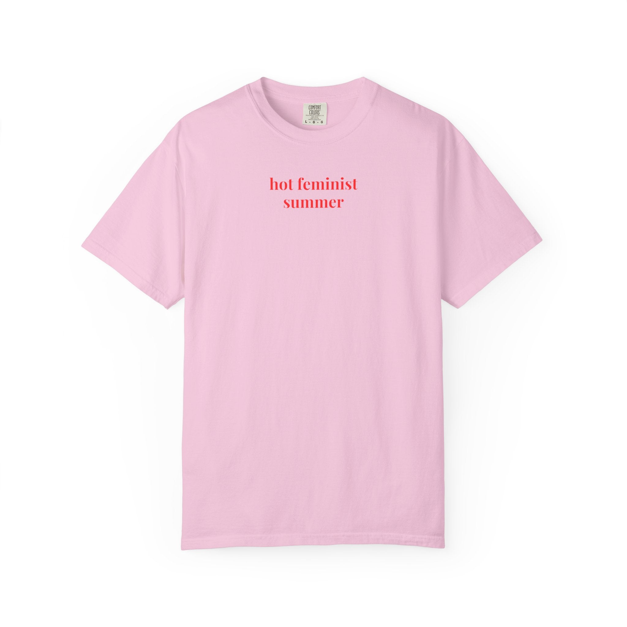 Hot Feminist Summer Tee Shirt - Opal and June