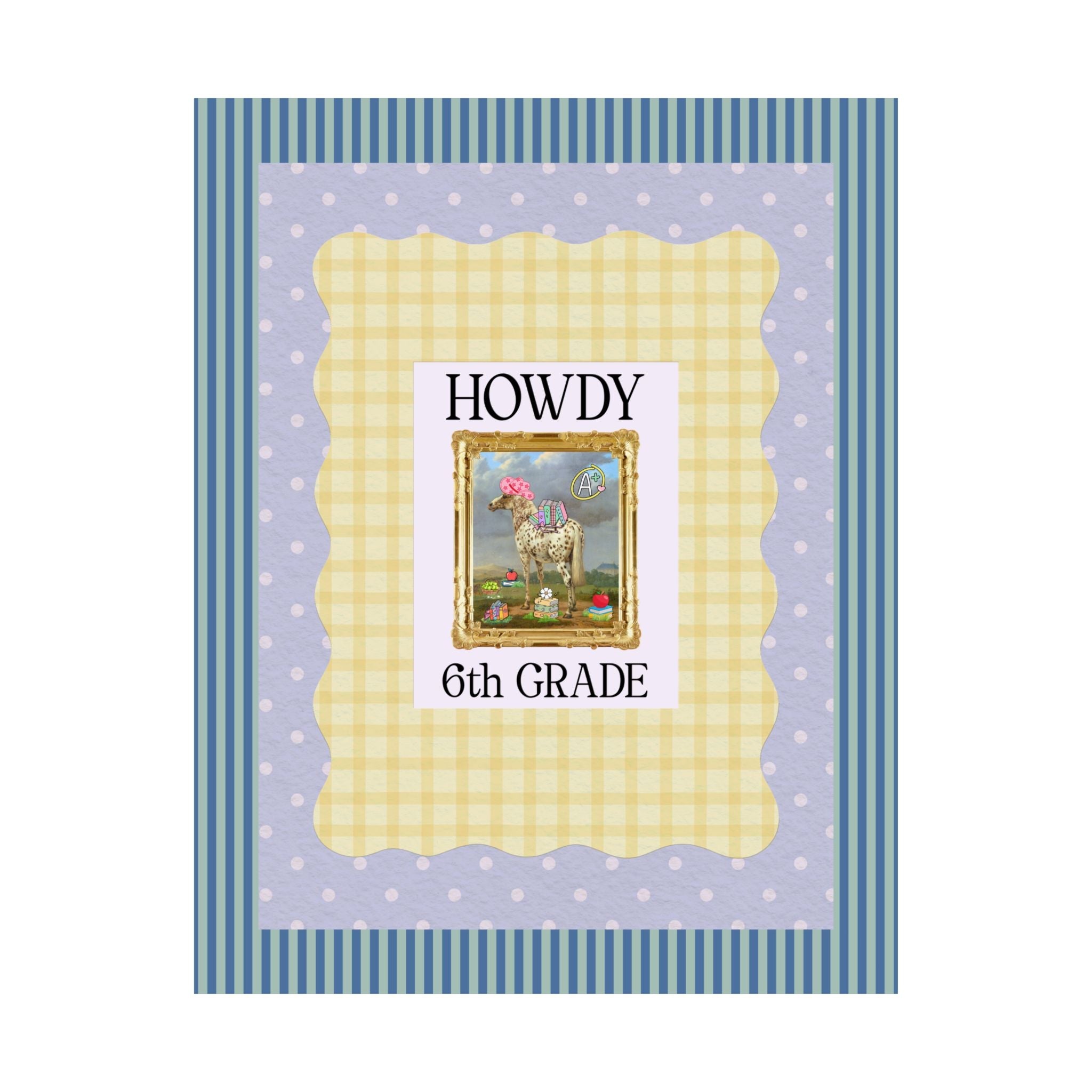 Howdy Sixth Grade Teacher Poster Print - Opal and June