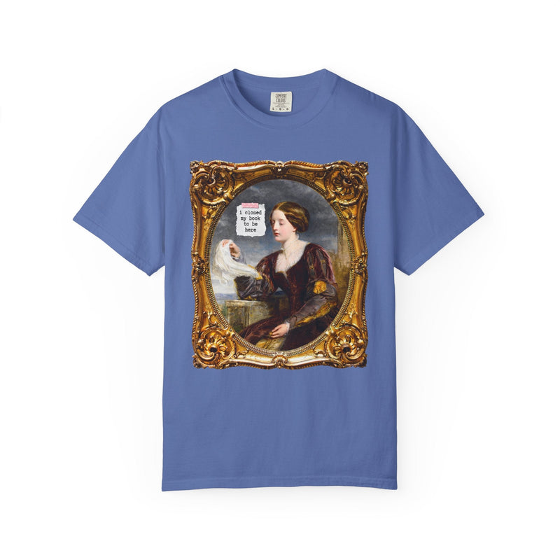 I Closed My Book To Be Here: Funny Saying Bookish T-Shirt for Art History Lover, Romance Reader or Horror Novel Reader, Book Lover Gift Idea - Opal and June