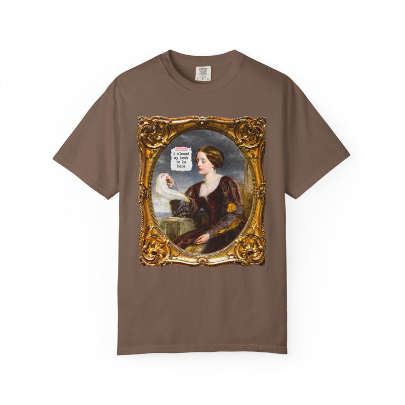 I Closed My Book To Be Here: Funny Saying Bookish T-Shirt for Art History Lover, Romance Reader or Horror Novel Reader, Book Lover Gift Idea - Opal and June