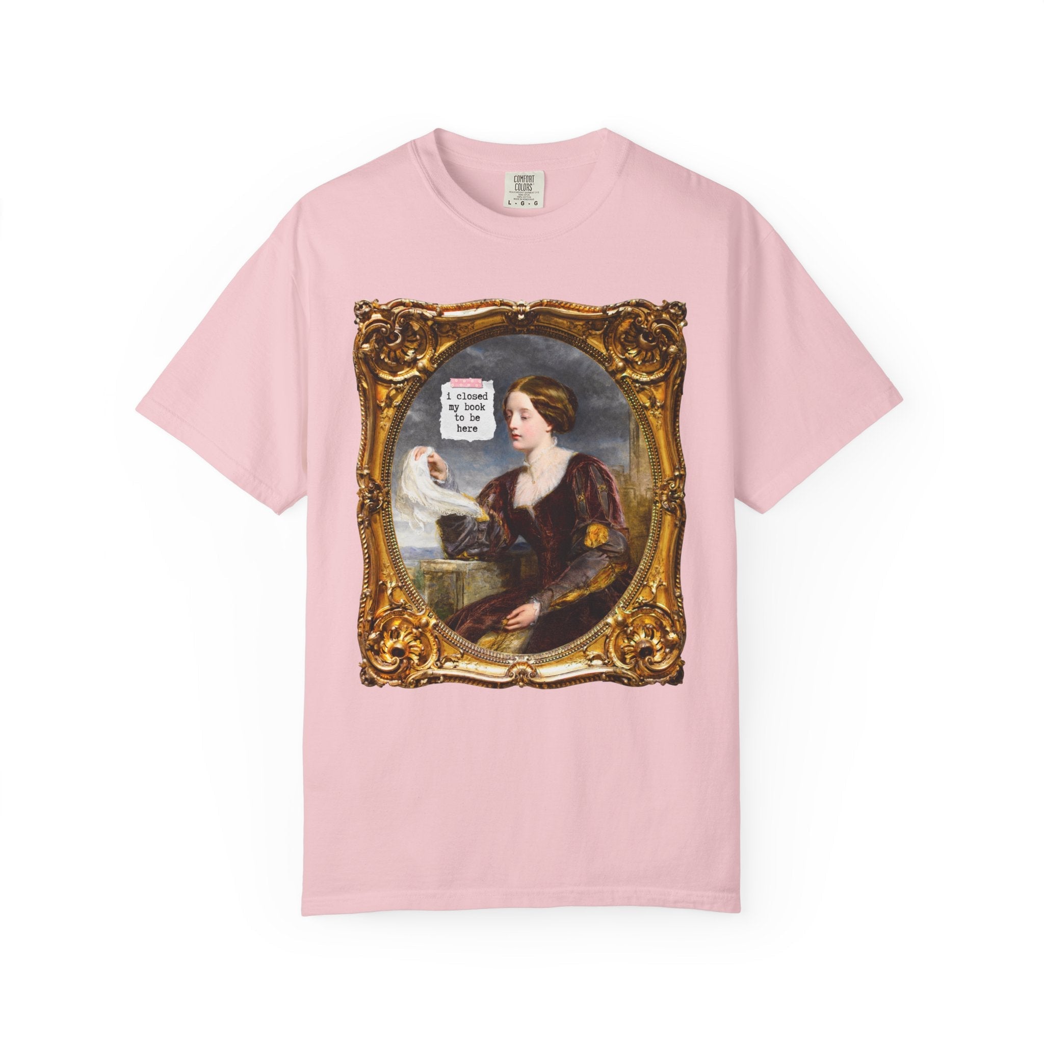 I Closed My Book To Be Here: Funny Saying Bookish T-Shirt for Art History Lover, Romance Reader or Horror Novel Reader, Book Lover Gift Idea - Opal and June