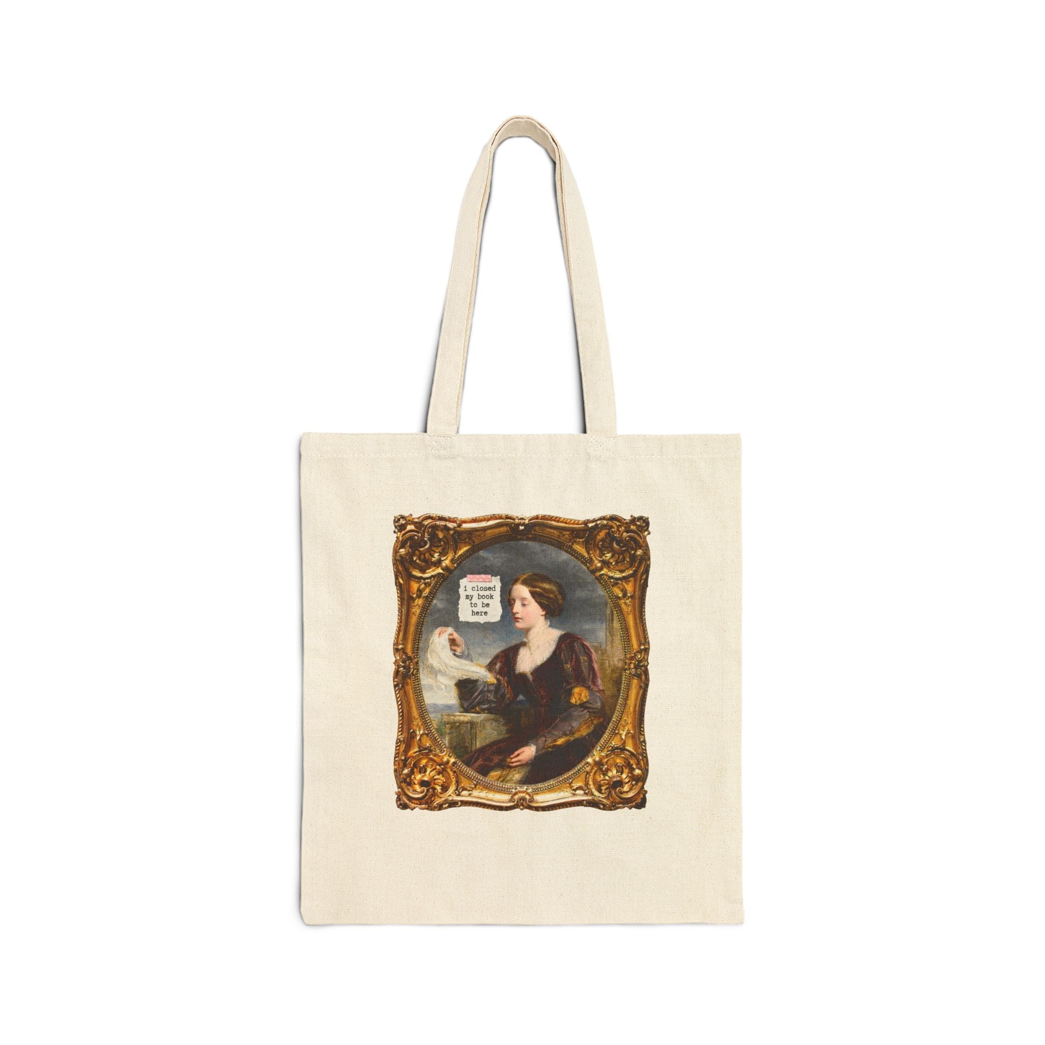 I Closed My Book To Be Here: Funny Saying Bookish Tote Bag for Art History Lover, Romance Reader, Horror Novel Reader, Book Lover Gift Idea - Opal and June