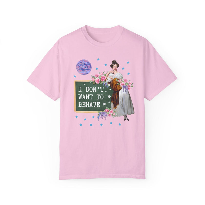 I Don't Want to Behave Tee - Opal and June