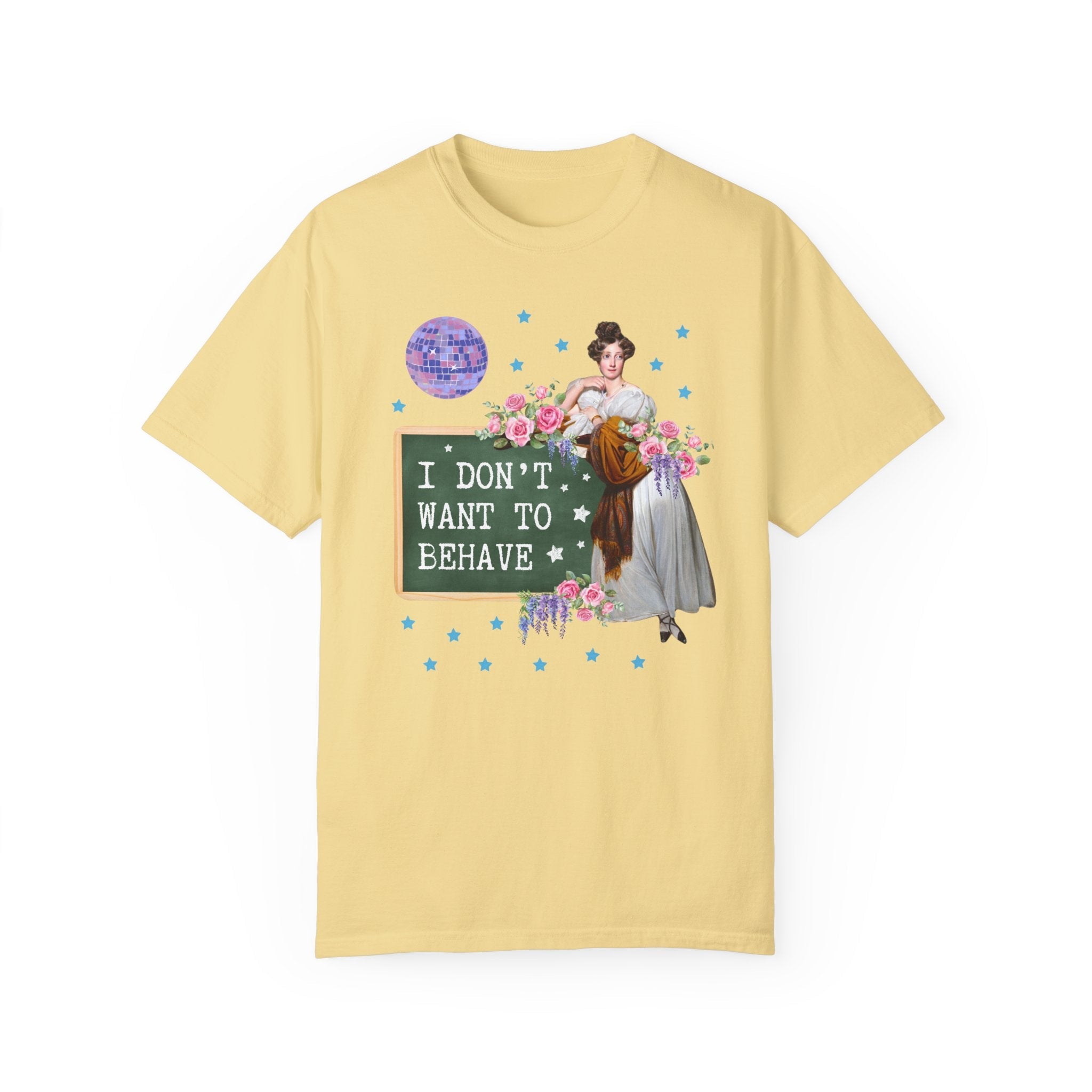 I Don't Want to Behave Tee - Opal and June