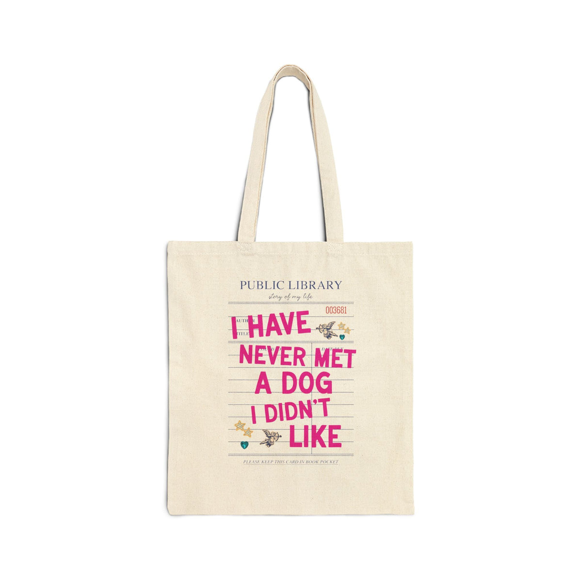 I Have Never Met a Dog I Didn't Like Tote Bag: Funny Dog Mom or Dog Parent Gift for Friend or Sister Who Loves Dogs, Animal Lover Tote - Opal and June