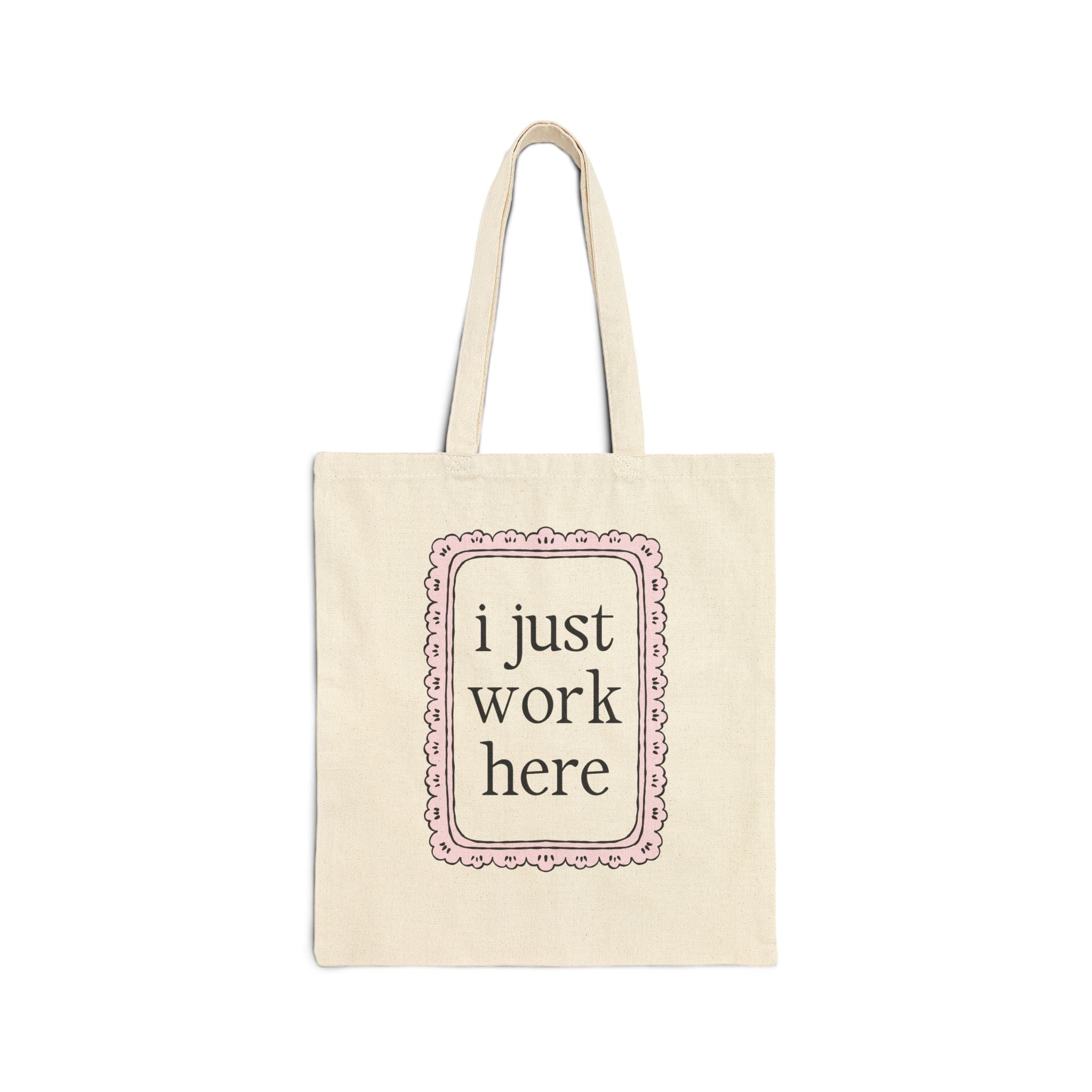 I Just Work Here Tote Bag: Cute Co - Worker Gift, Funny Friend Gift for Friend with a New Job, Cute Teacher Bestie Appreciation Gift - Opal and June