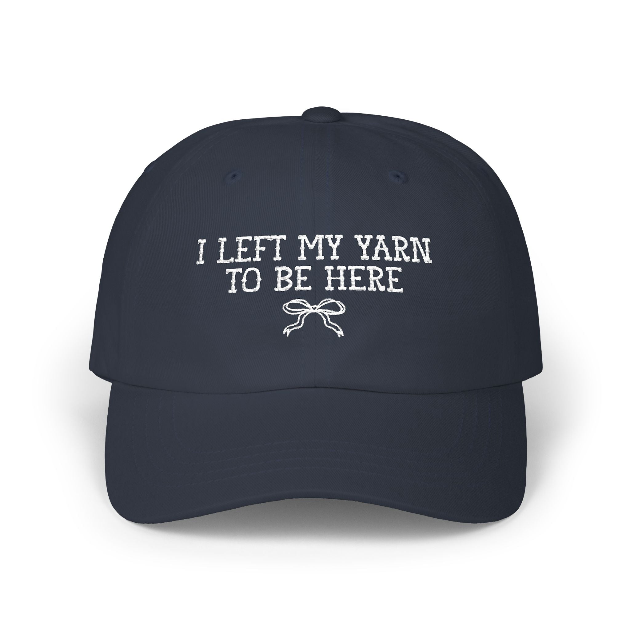 I Left My Yarn to Be Here Embroidered Hat - Opal and June