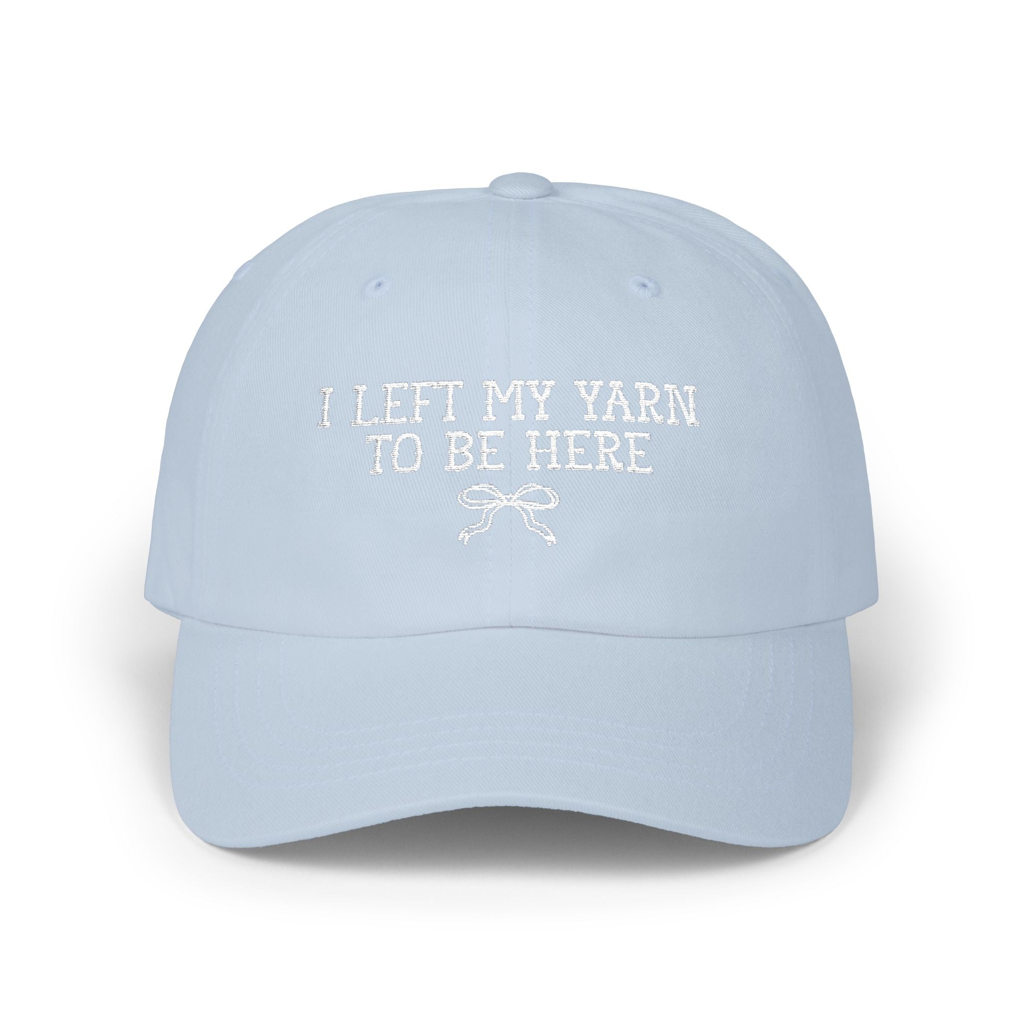 I Left My Yarn to Be Here Embroidered Hat - Opal and June