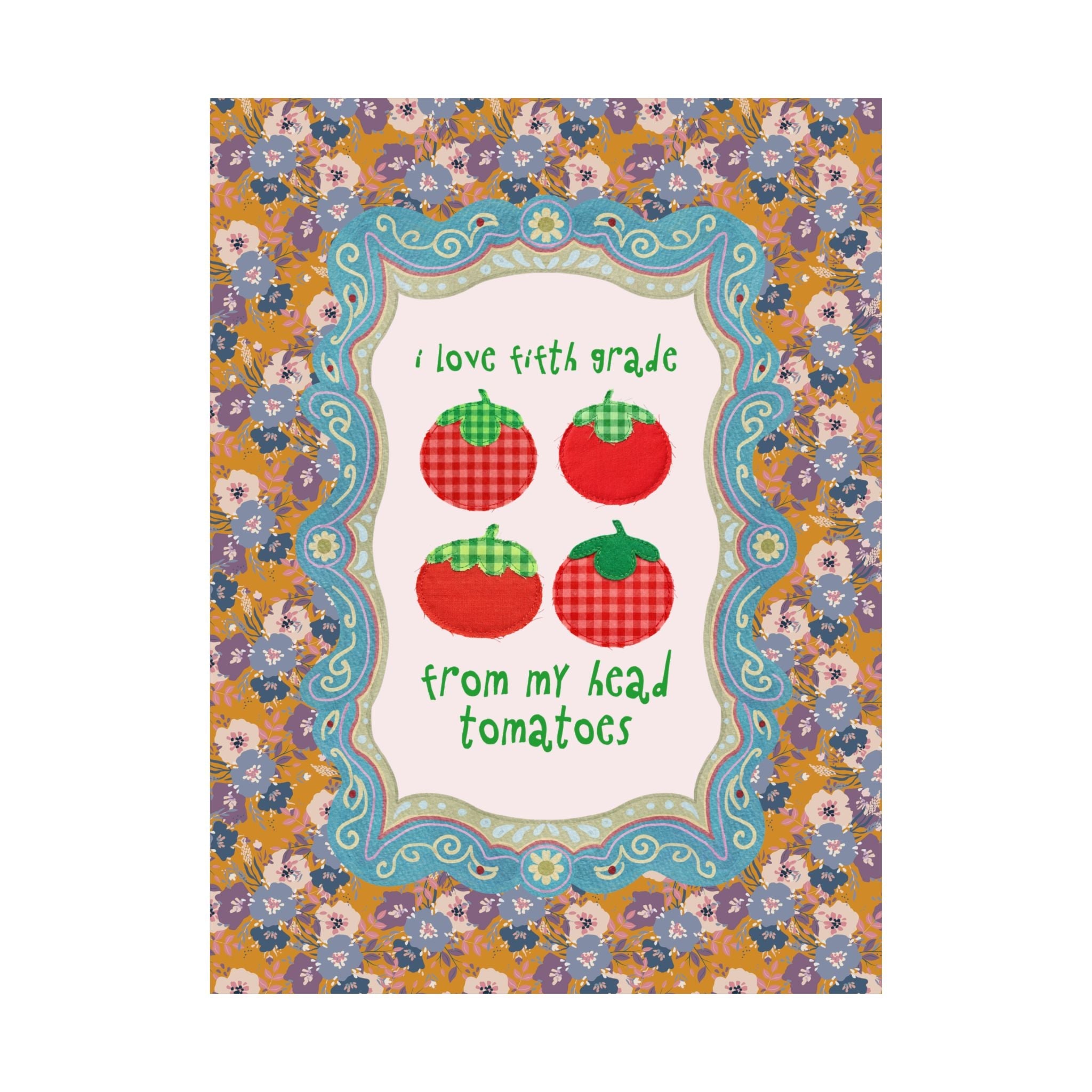 I Love Fifth Grade from My Head Tomatoes - Opal and June