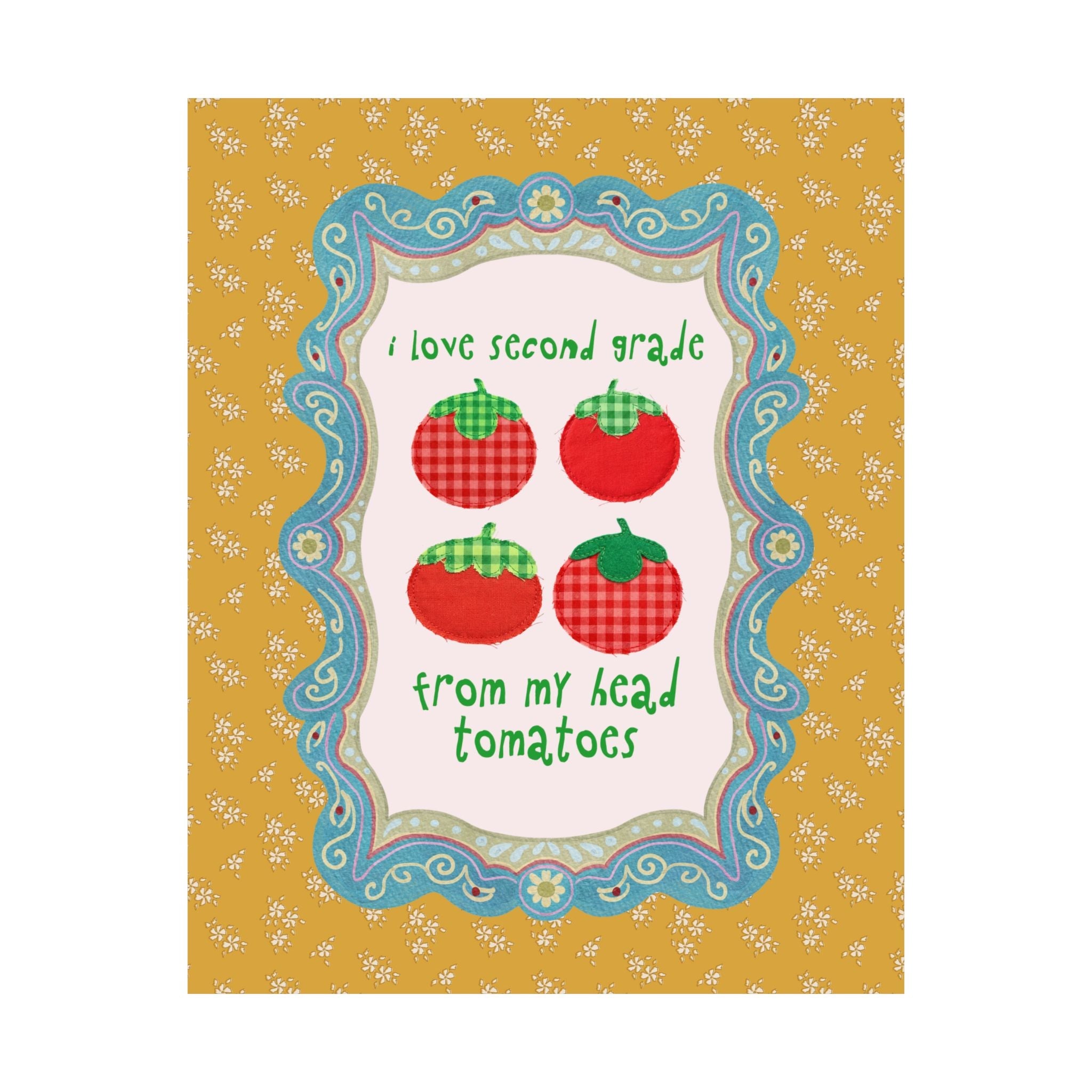 I Love Second Grade from My Head Tomatoes - Opal and June