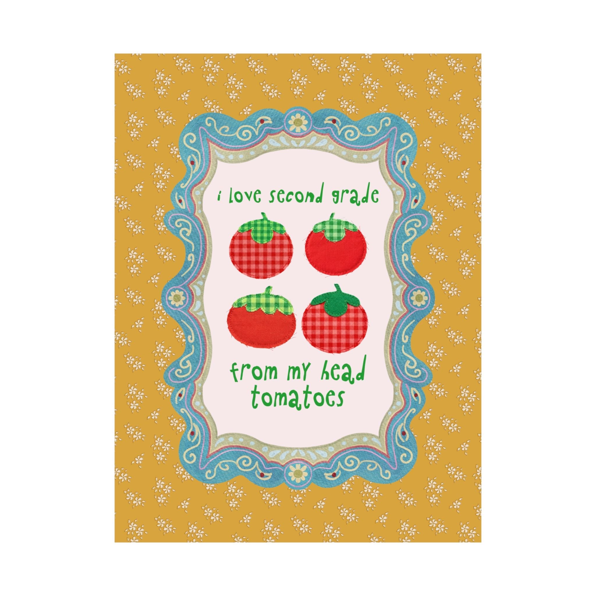 I Love Second Grade from My Head Tomatoes - Opal and June