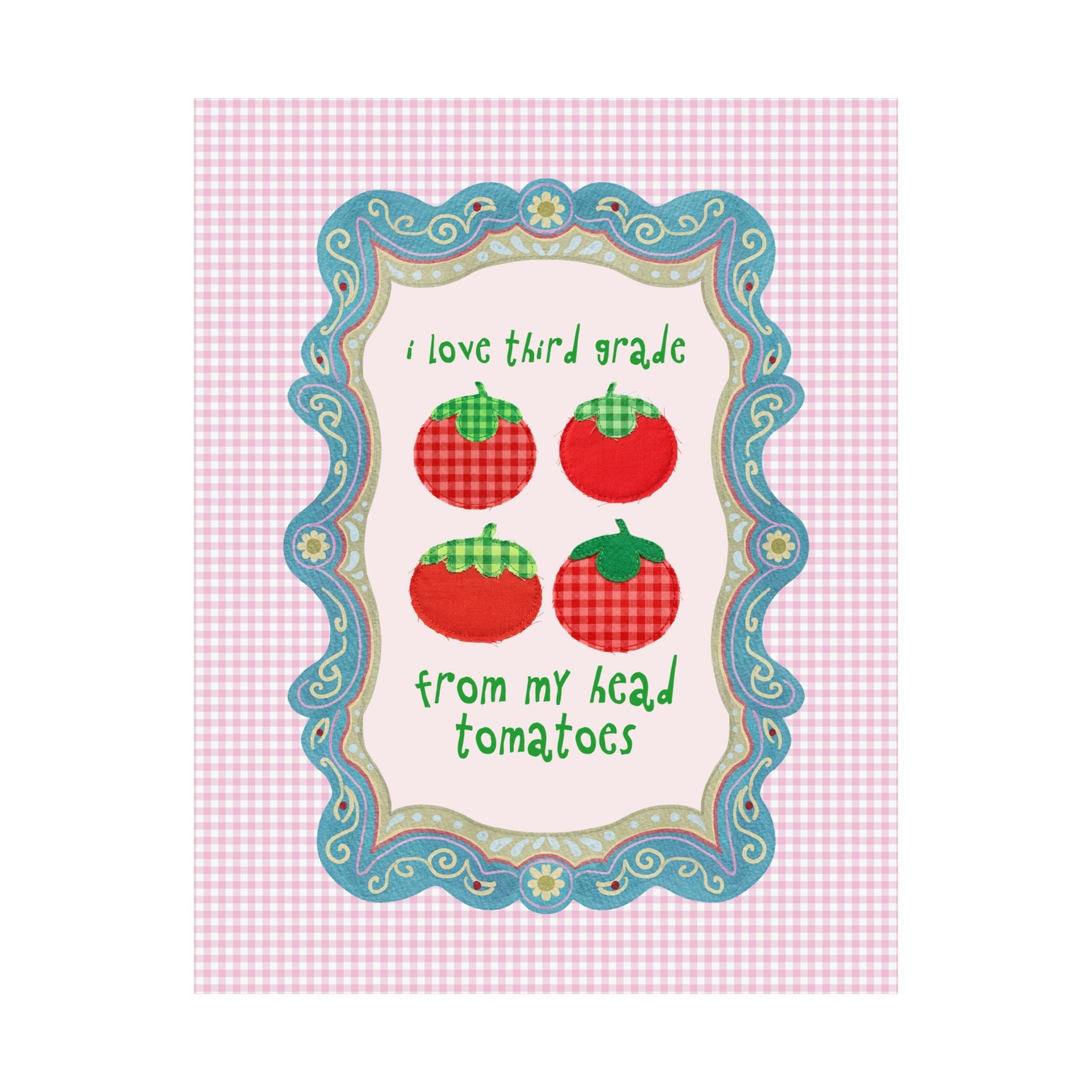 I Love Third Grade from My Head Tomatoes - Opal and June