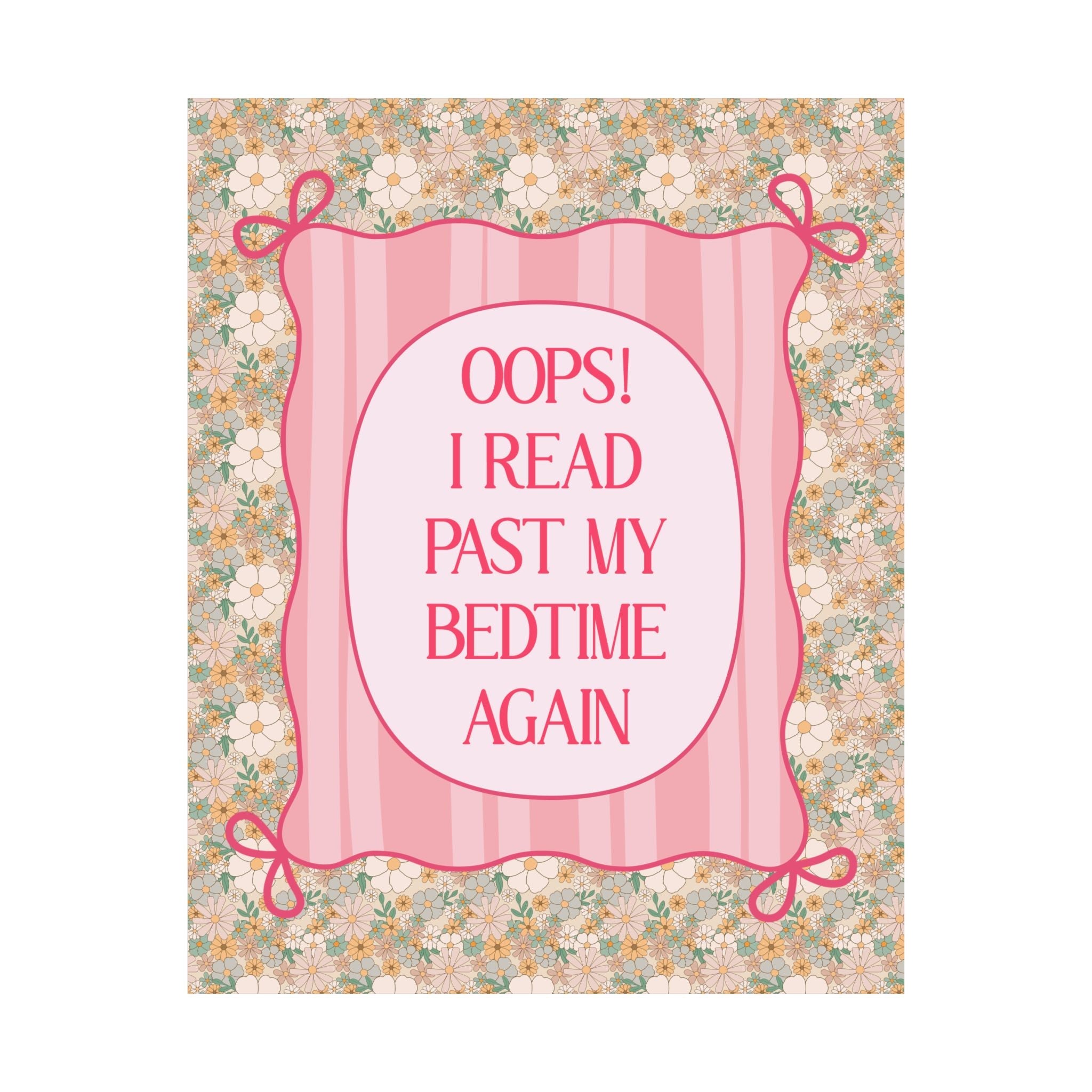 I Read Past My Bedtime Again Book Lover Poster Print for Library, Teen Daughter Gift, Friend Who Loves Romance Novels, Floral Bookish Print - Opal and June
