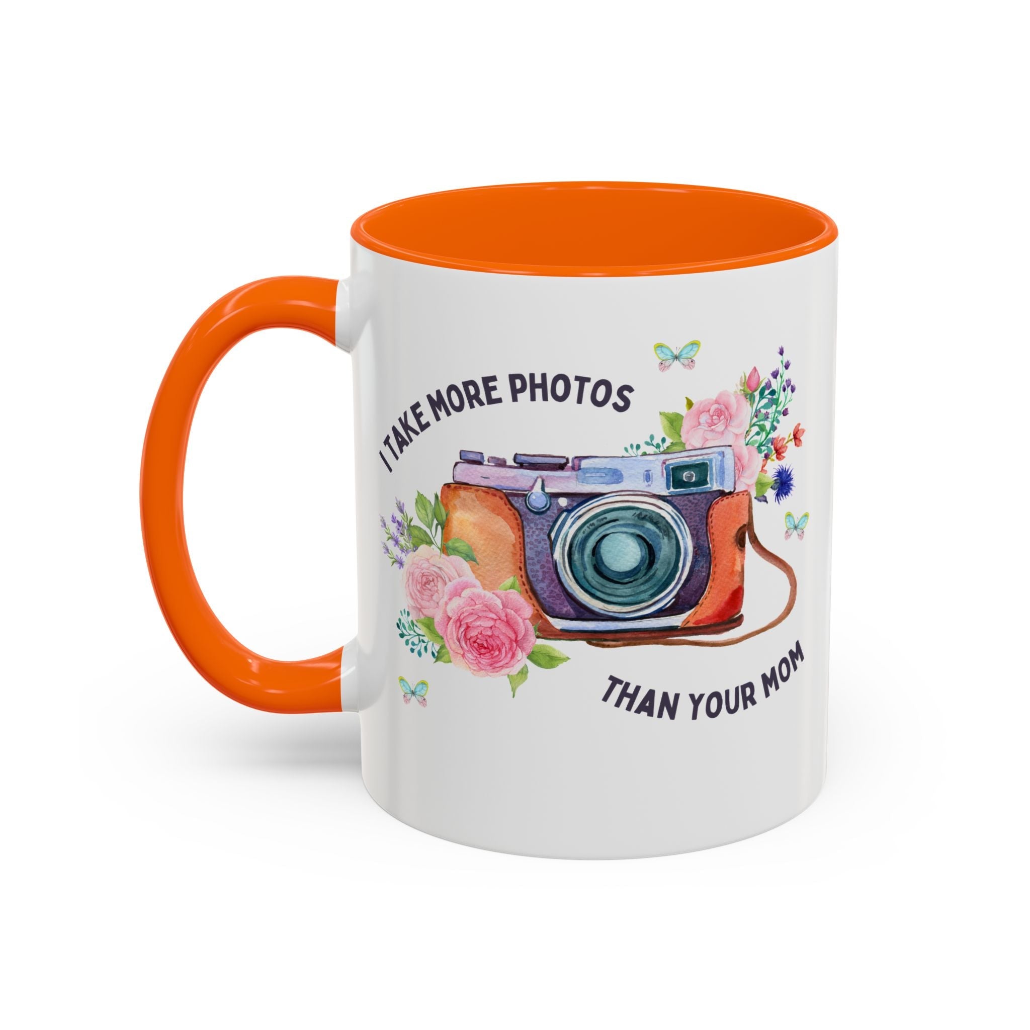 I Take More Photos Than Your Mom Coffee Mug: 11 Oz Coffee Mug for Photography Major or Wedding Photographer - Opal and June
