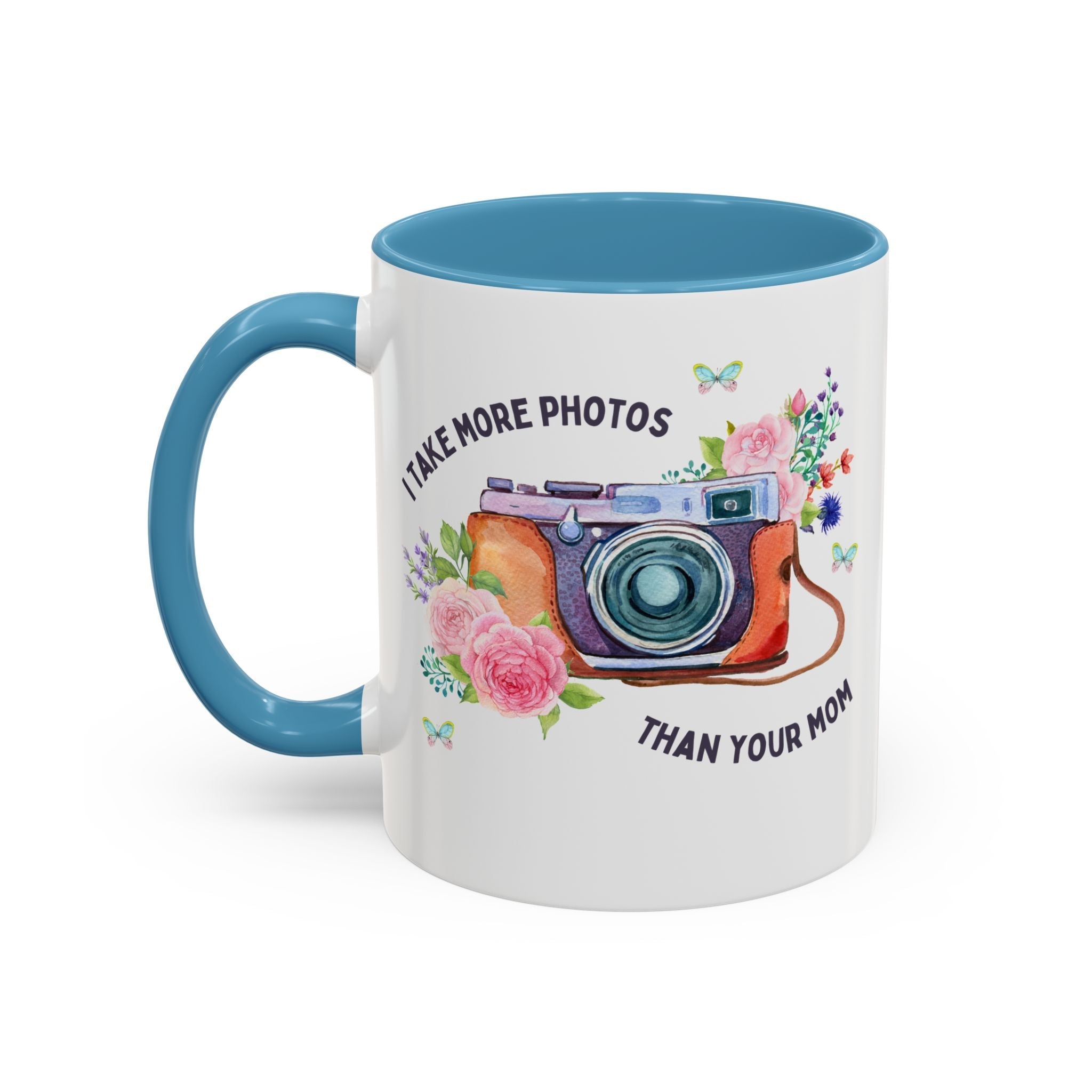 I Take More Photos Than Your Mom Coffee Mug: 11 Oz Coffee Mug for Photography Major or Wedding Photographer - Opal and June