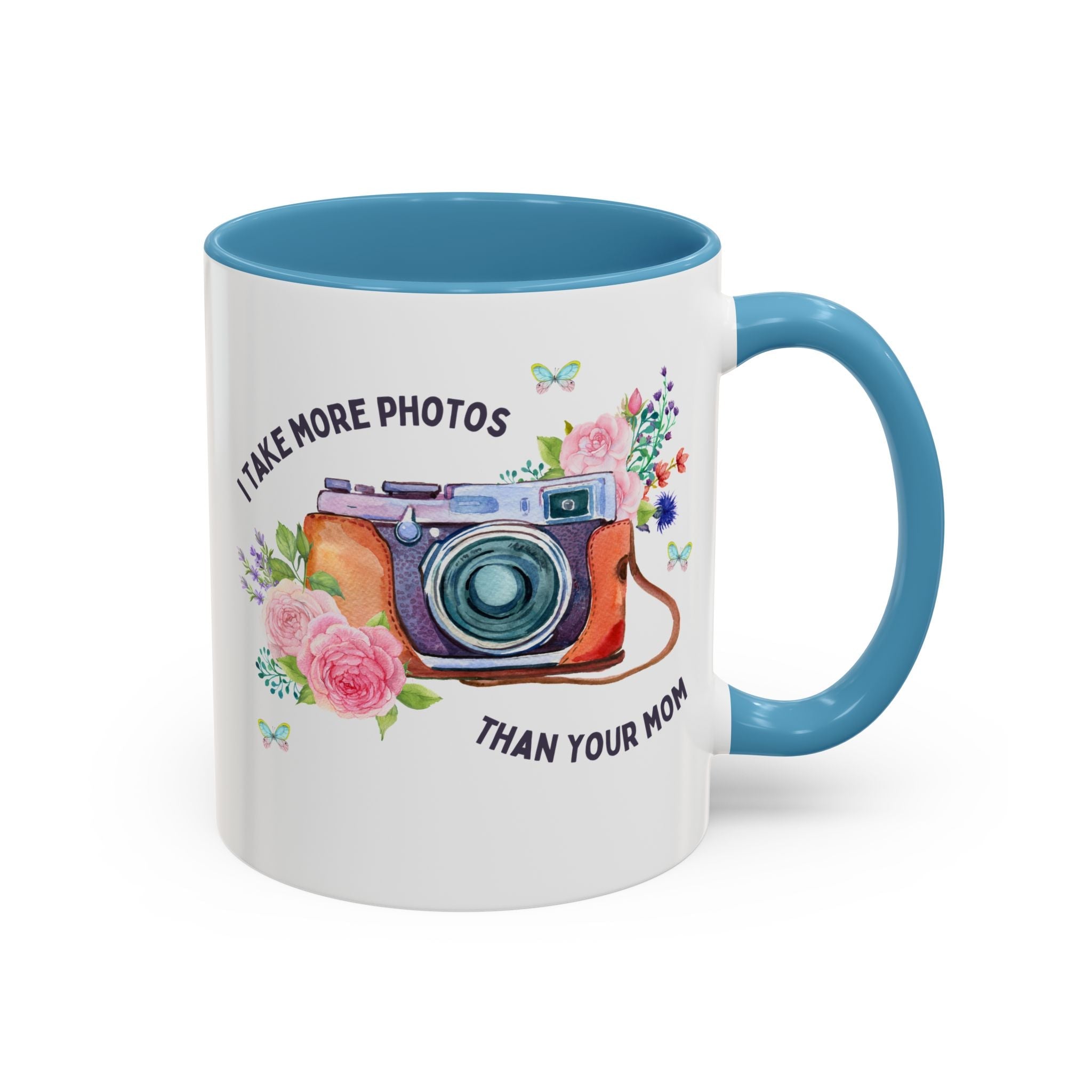 I Take More Photos Than Your Mom Coffee Mug: 11 Oz Coffee Mug for Photography Major or Wedding Photographer - Opal and June