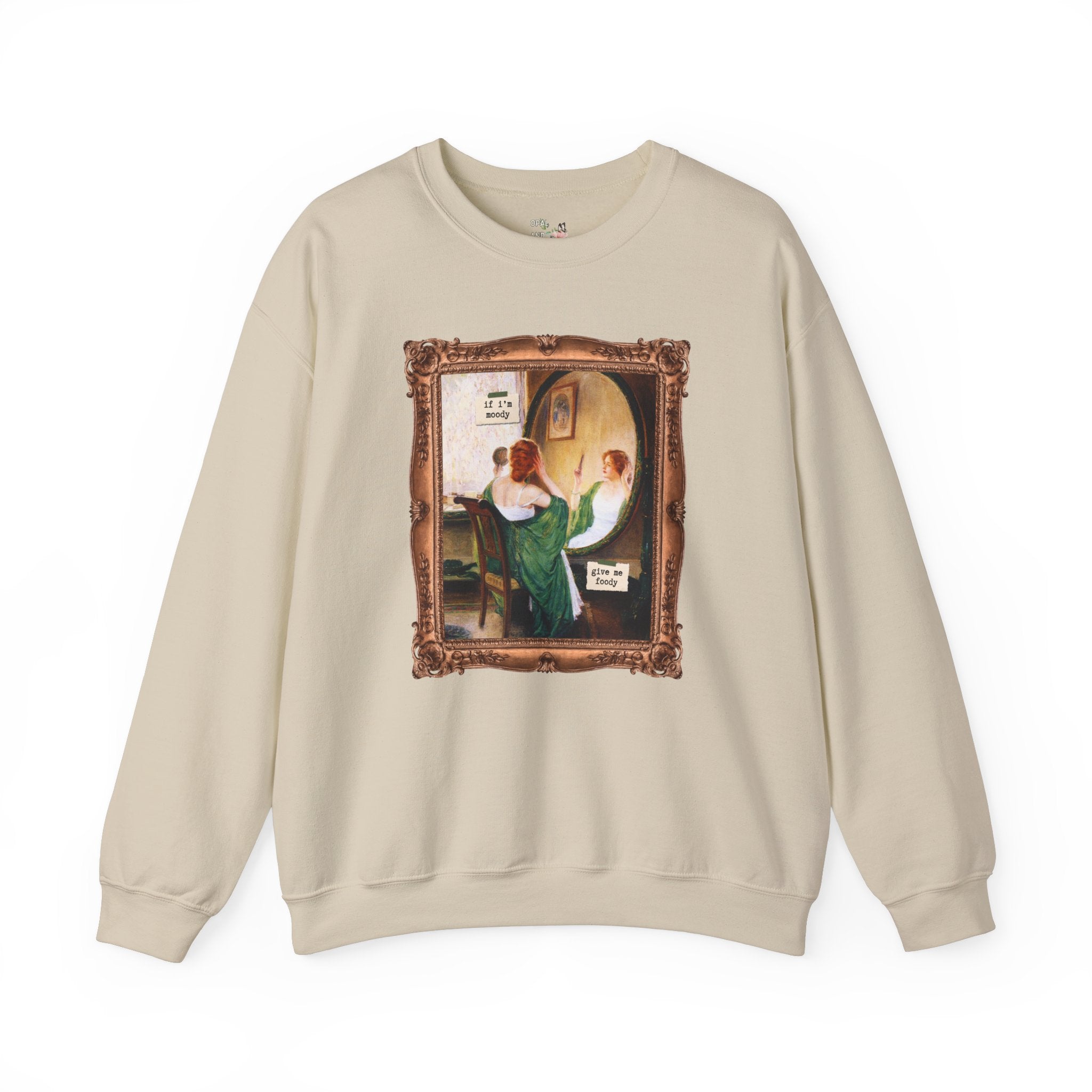 If I'm Moody Give Me Foody: Funny Saying Art History Sweatshirt, Friend Who Loves Art, Sarcastic Humanites Major, Green Mirror by Guy Rose - Opal and June